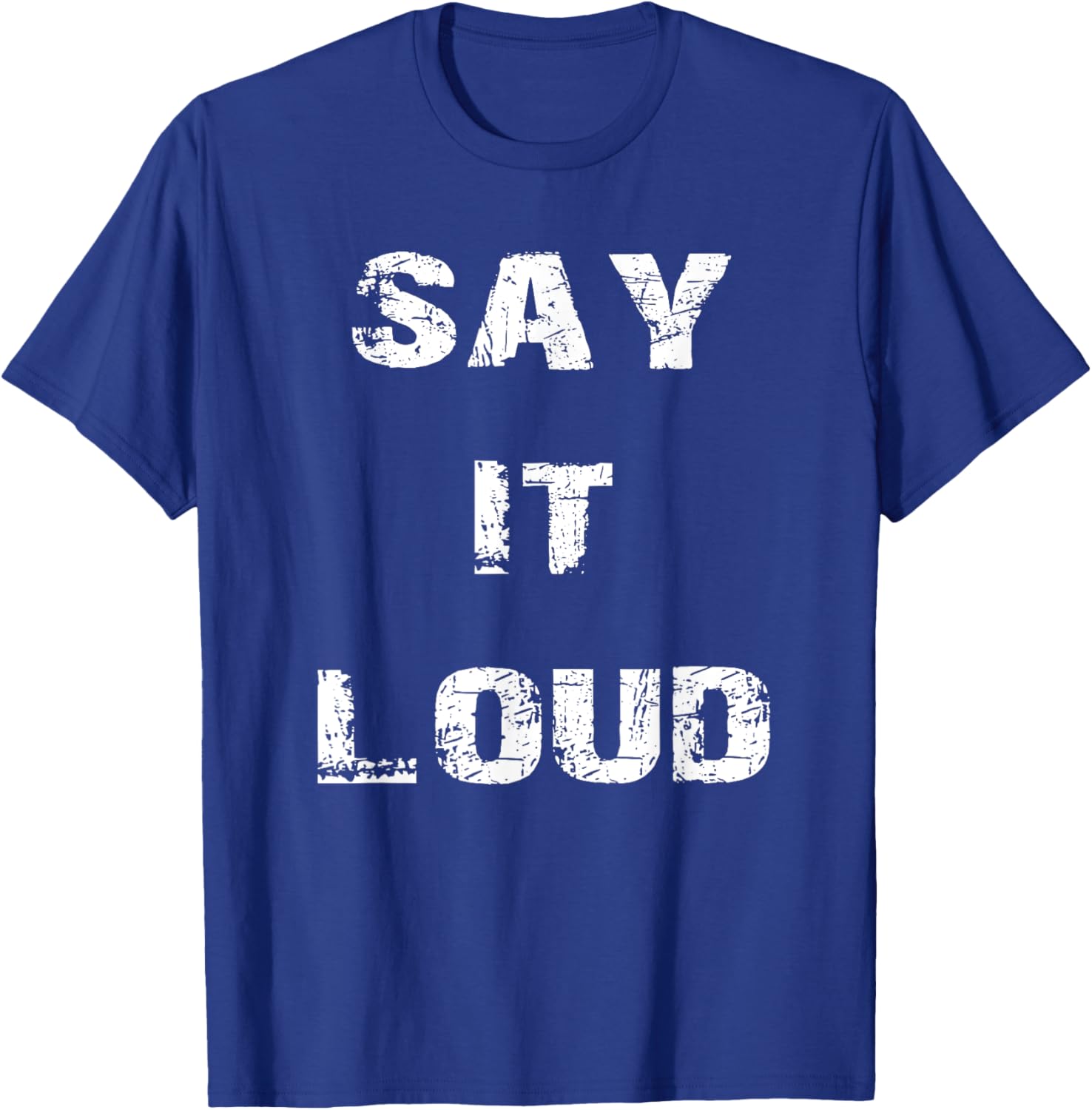 Say It Loud T-Shirt Stylish Graphic Tee for Bold Fashion Statements - 7