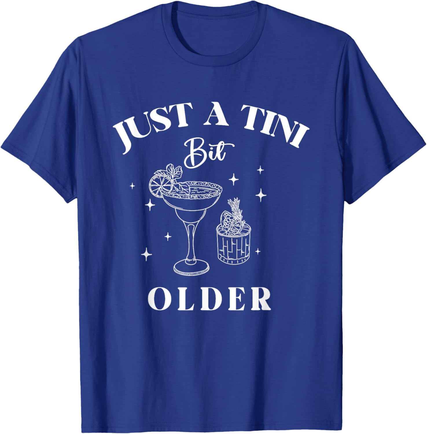 Funny Just A Tini Bit Older Birthday Quote T-Shirt for Celebrations - 14