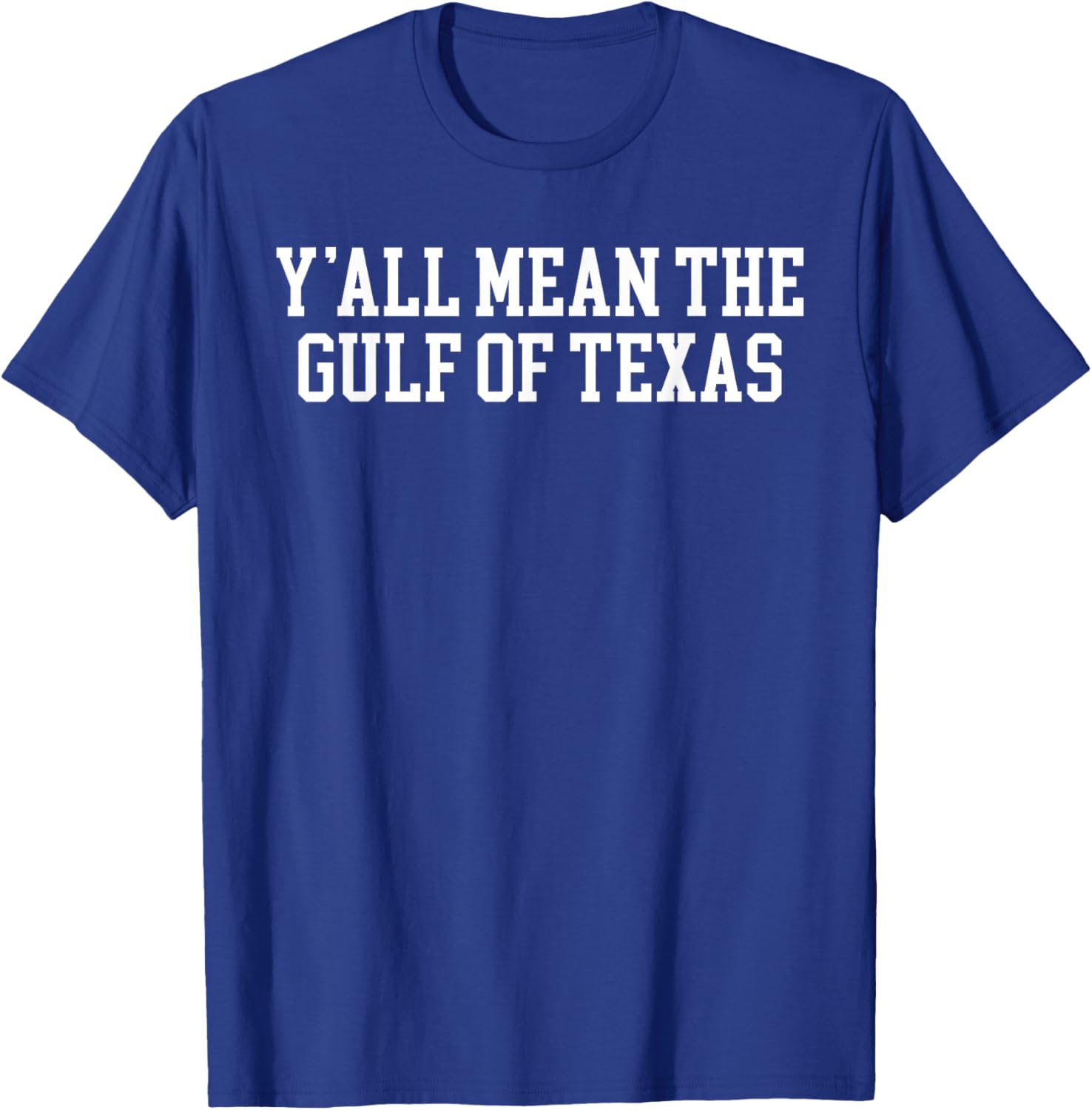 Y'all Mean the Gulf of Texas T-Shirt - Stylish Coastal Casual Wear - 8