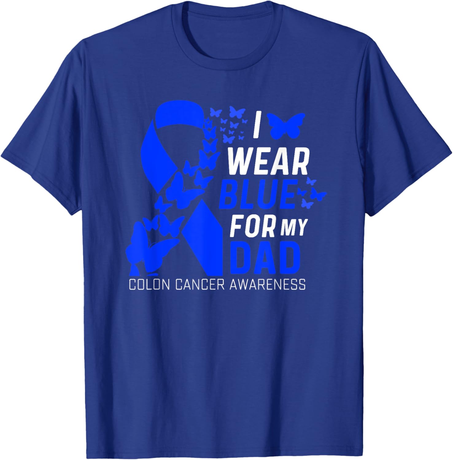 I Wear Blues for My Dad's Father's Day Colon Cancer Awareness T-Shirt - 2