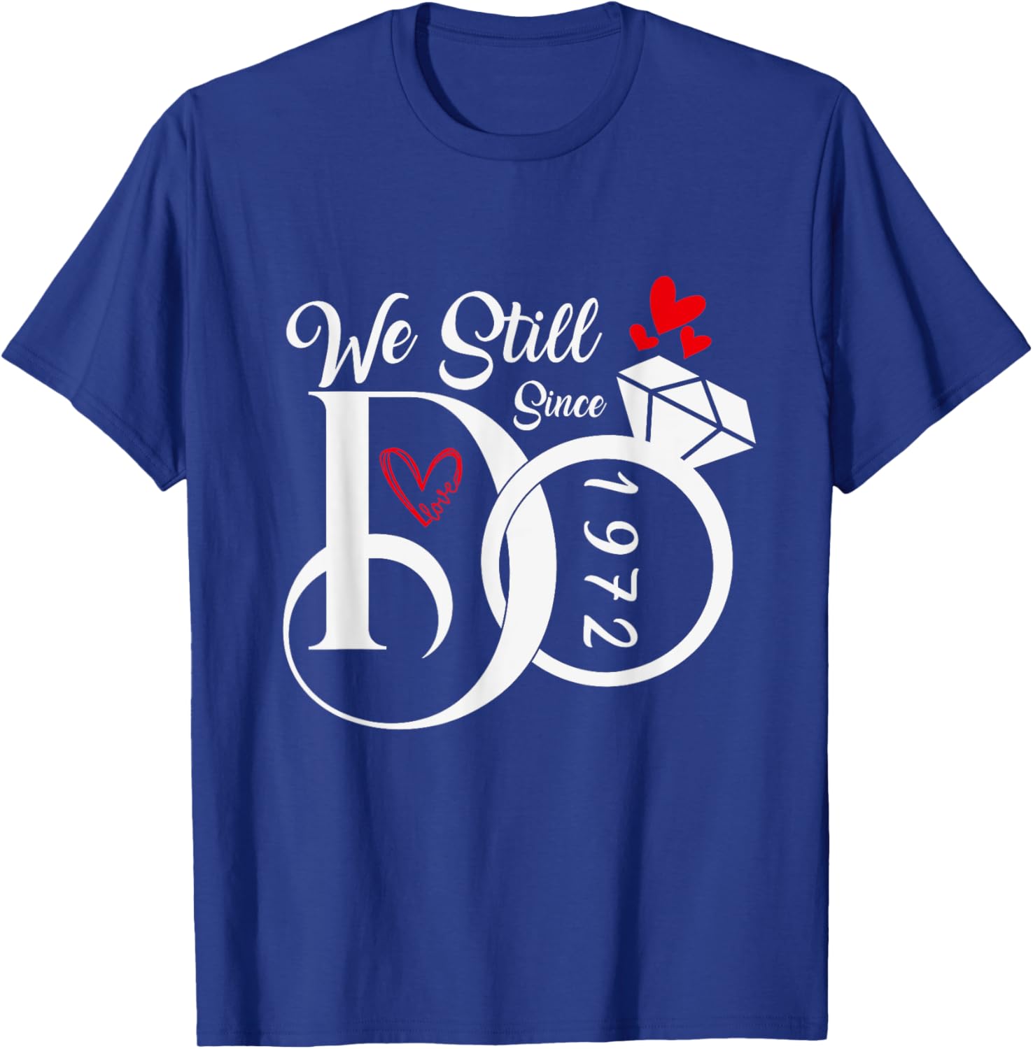 We Still Do 1972 Wedding Anniversary T-Shirt for Couples and Family - 8