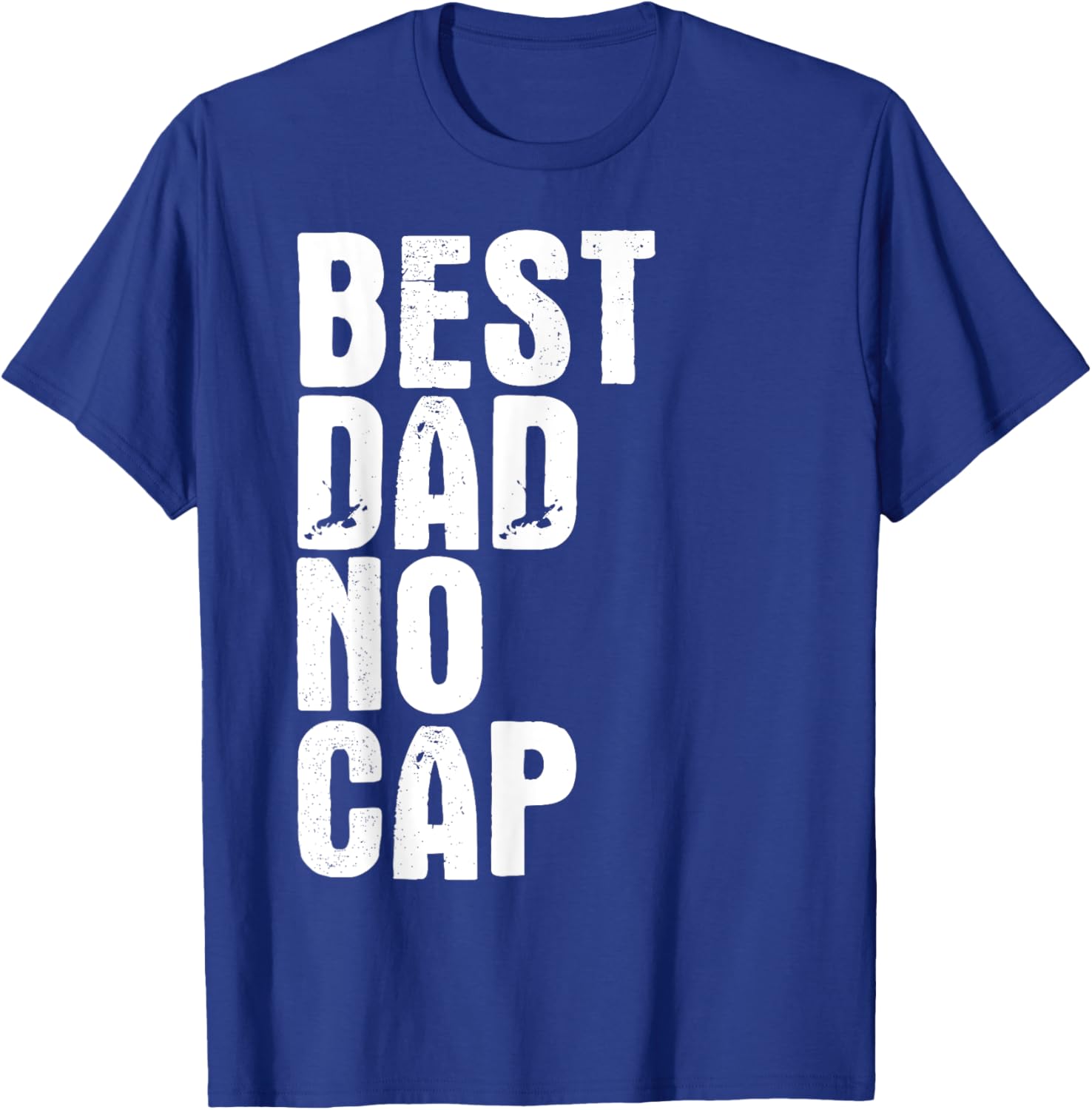 Best Dad No Cap Funny Father's Day T-Shirt for Men - Cool Gift Idea - 4
