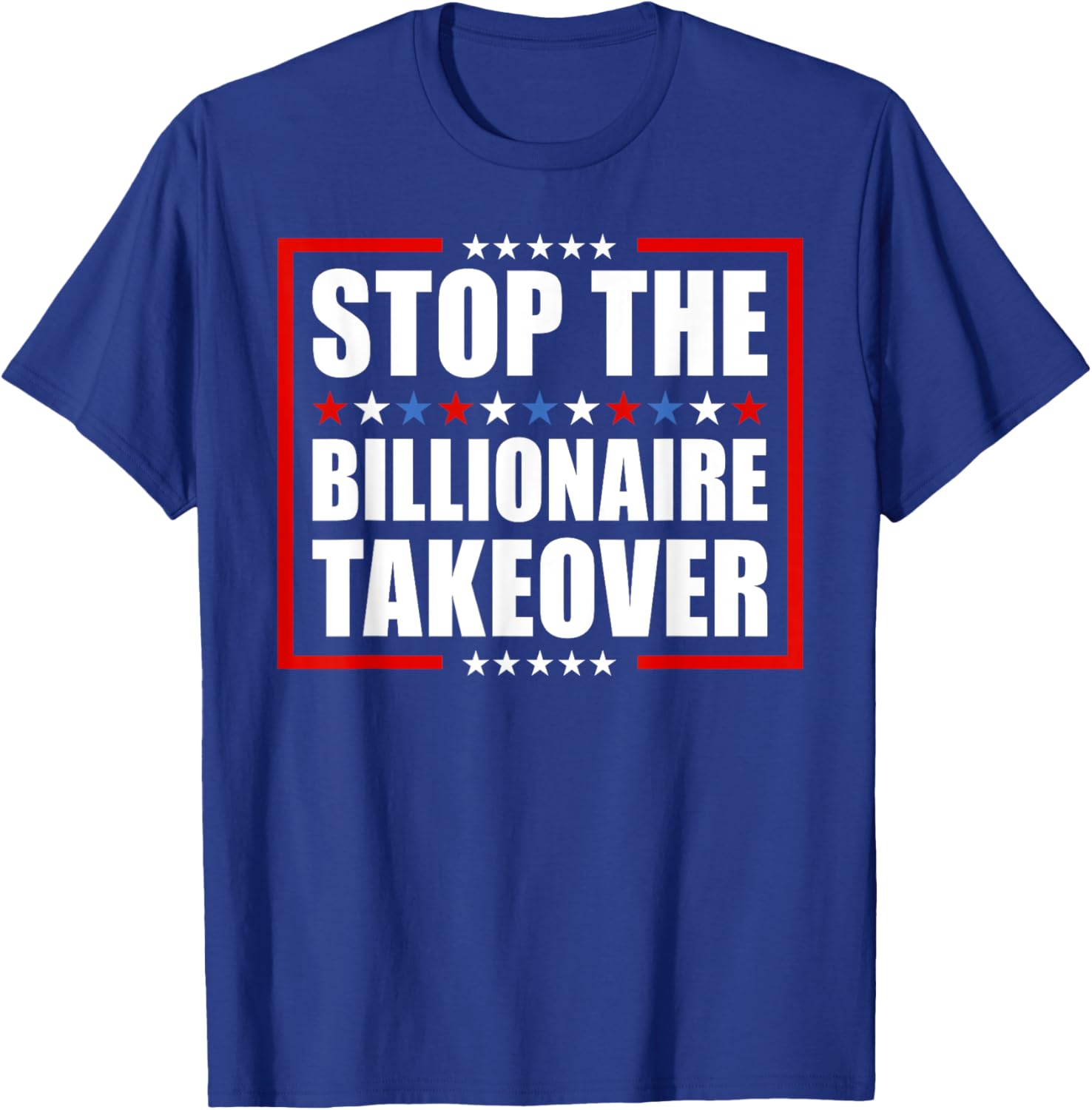 Stop The Billionaire Takeover T-Shirt for Freedom and Equality Fans - 6