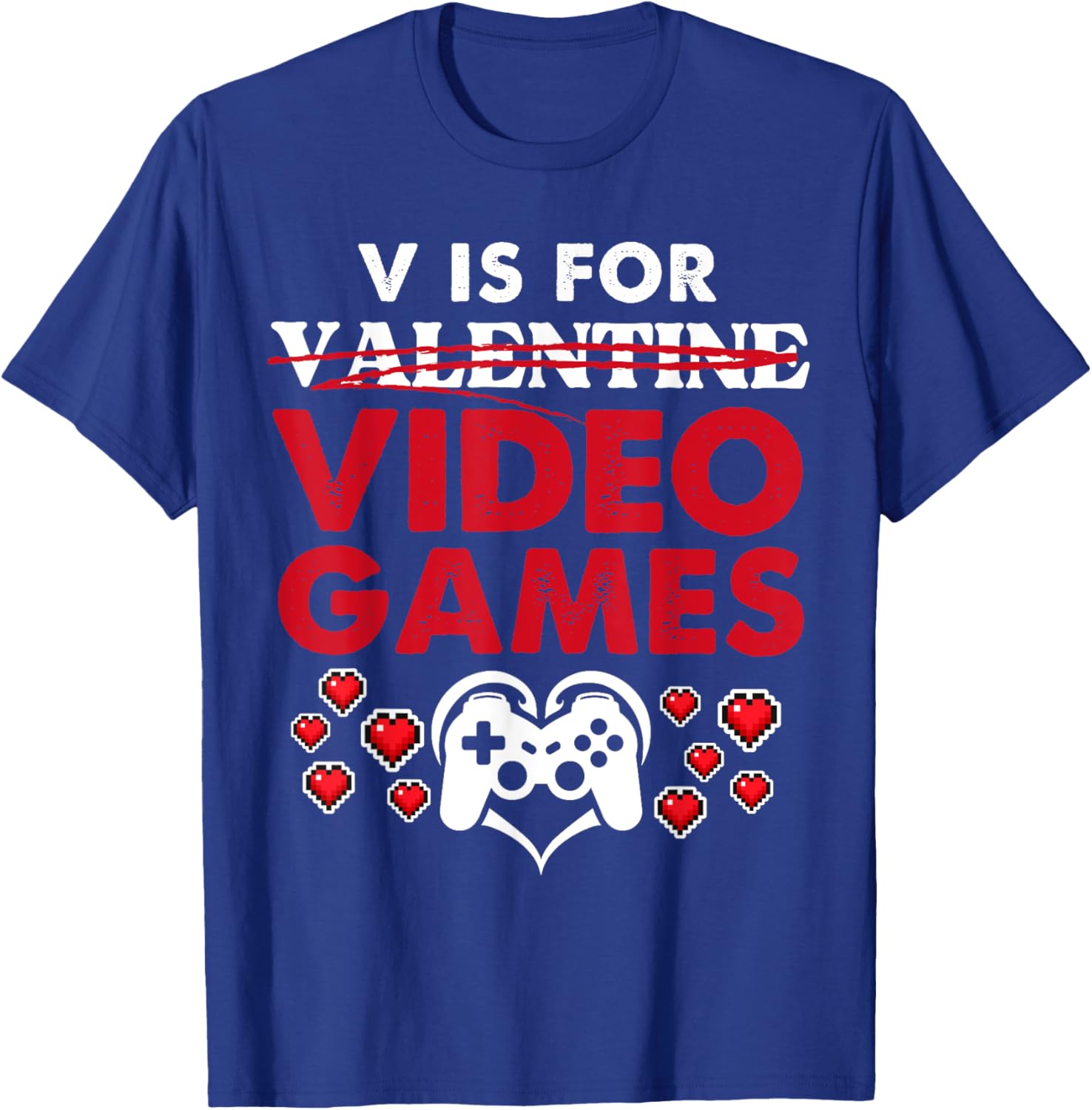 Gamer Valentine's Tee V is for Video Games T-Shirt for Gaming Lovers - 10