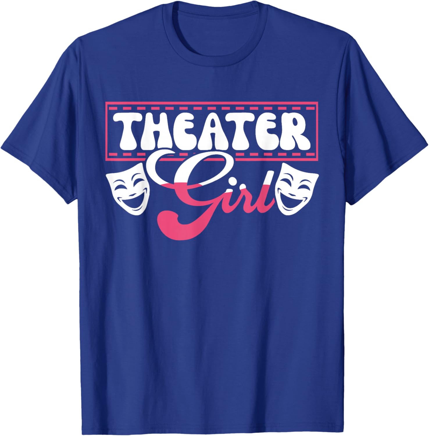 Theater Girl T-Shirt for Passionate Performers and Theater Lovers - 19