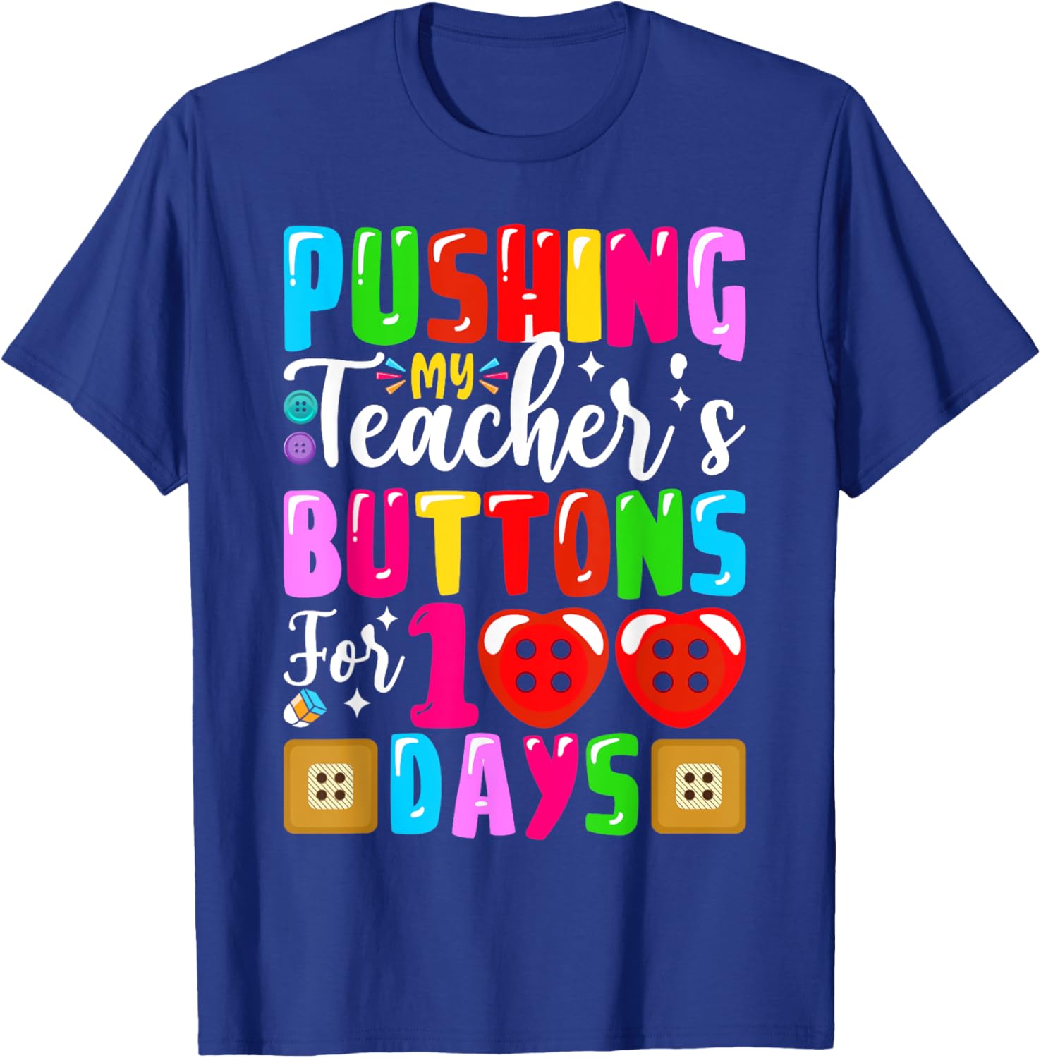 Pushing My Teacher's Buttons 100 Days of School Kids T-Shirt for Fun - 16
