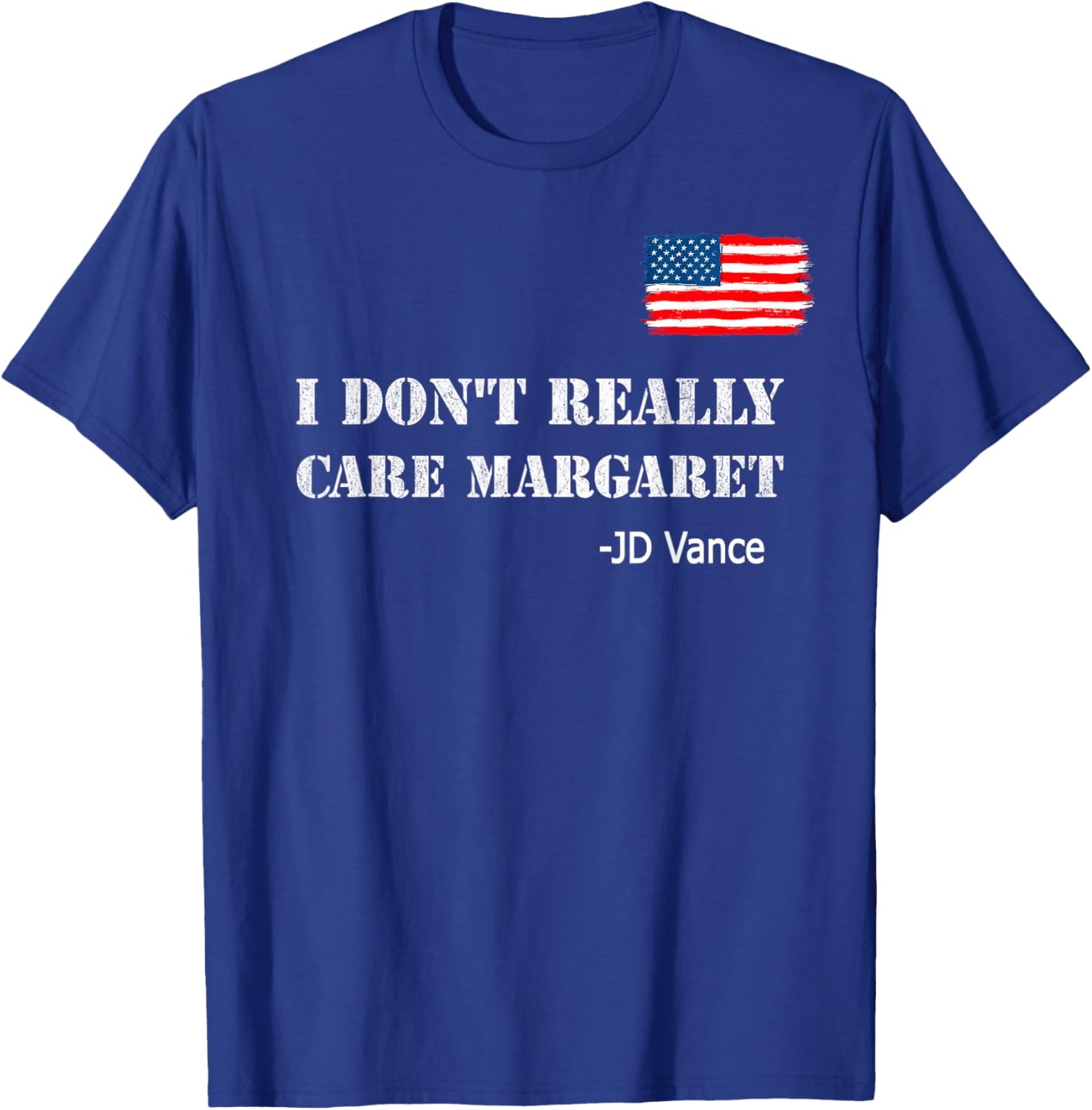 I Don't Really Care Margaret Funny Minimalist JD Vance T-Shirt for All - 4
