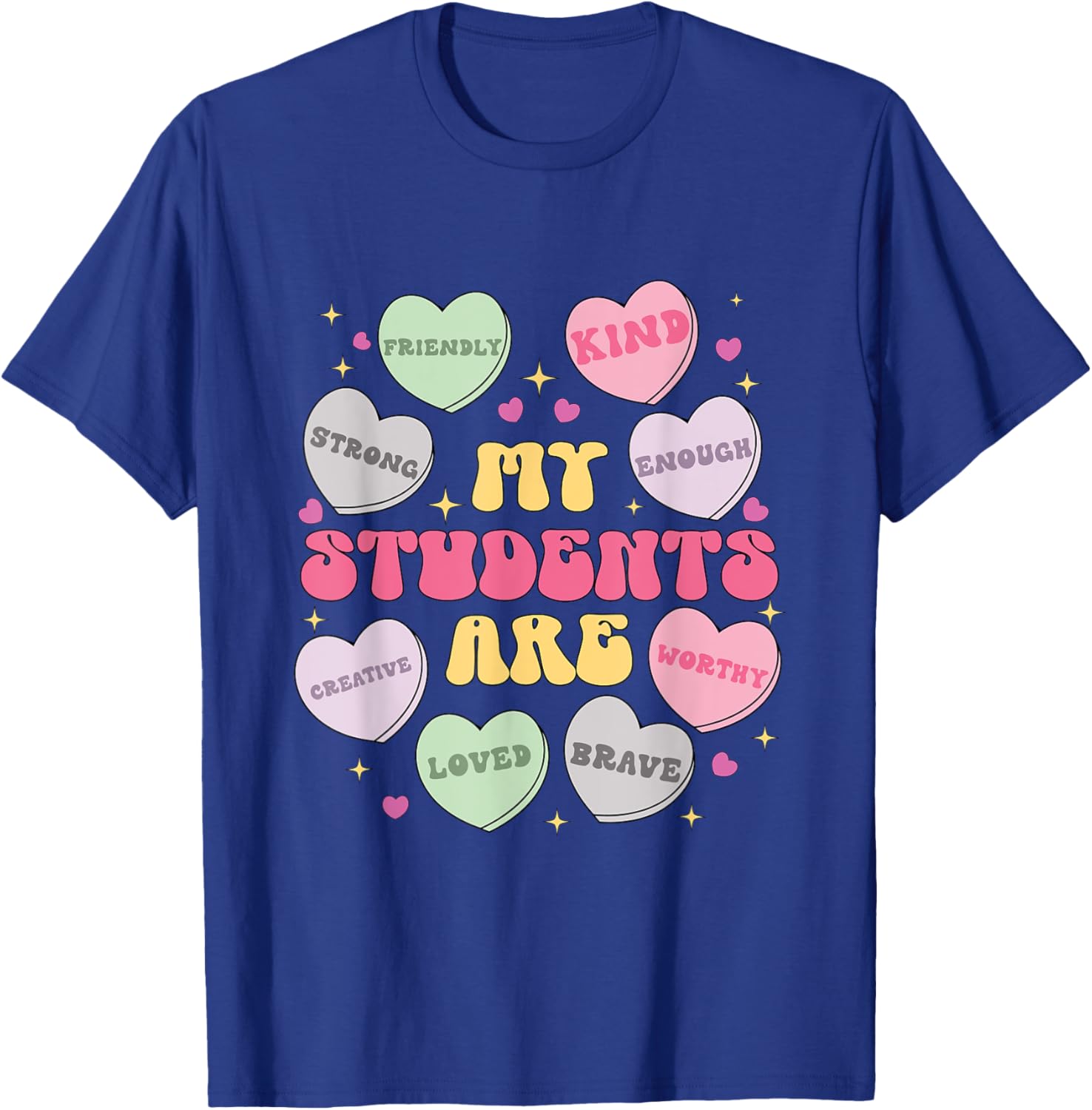 My Students Are Valentines Day Teacher Candy Heart T-Shirt for Teachers - 9