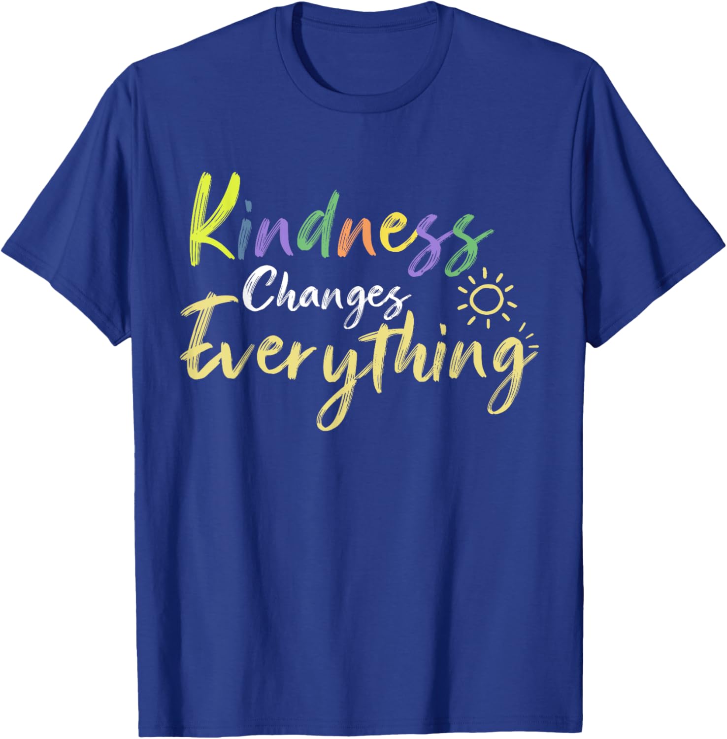 Kindness Changes Everything Positive Quote T-Shirt for Everyday Inspiration - 7