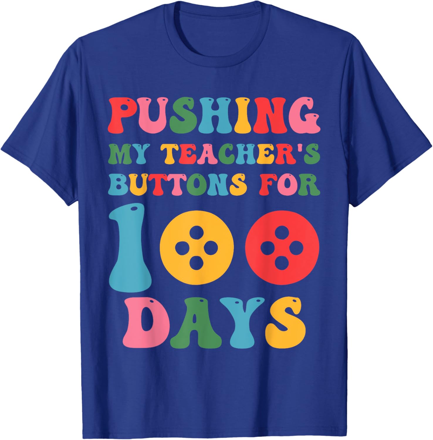 Pushing My Teacher's Buttons 100th Day School Smarter T-Shirt - 9