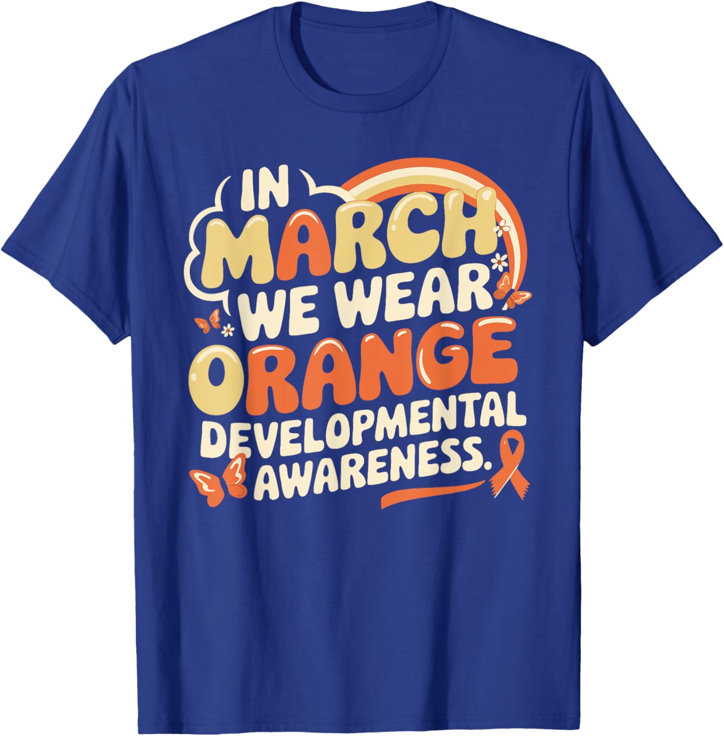 In March We Wear Orange Developmental Disability Awareness T-Shirt - 10