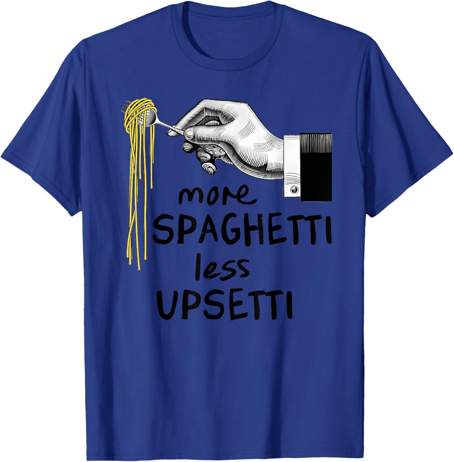 Funny More Spaghetti Less Upsetti T-Shirt for Pasta Lovers - 20