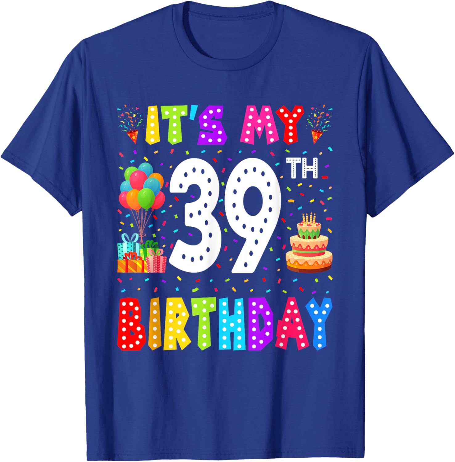 Funny 39th Birthday T-Shirt for Men and Women - Perfect Gift Idea - 2