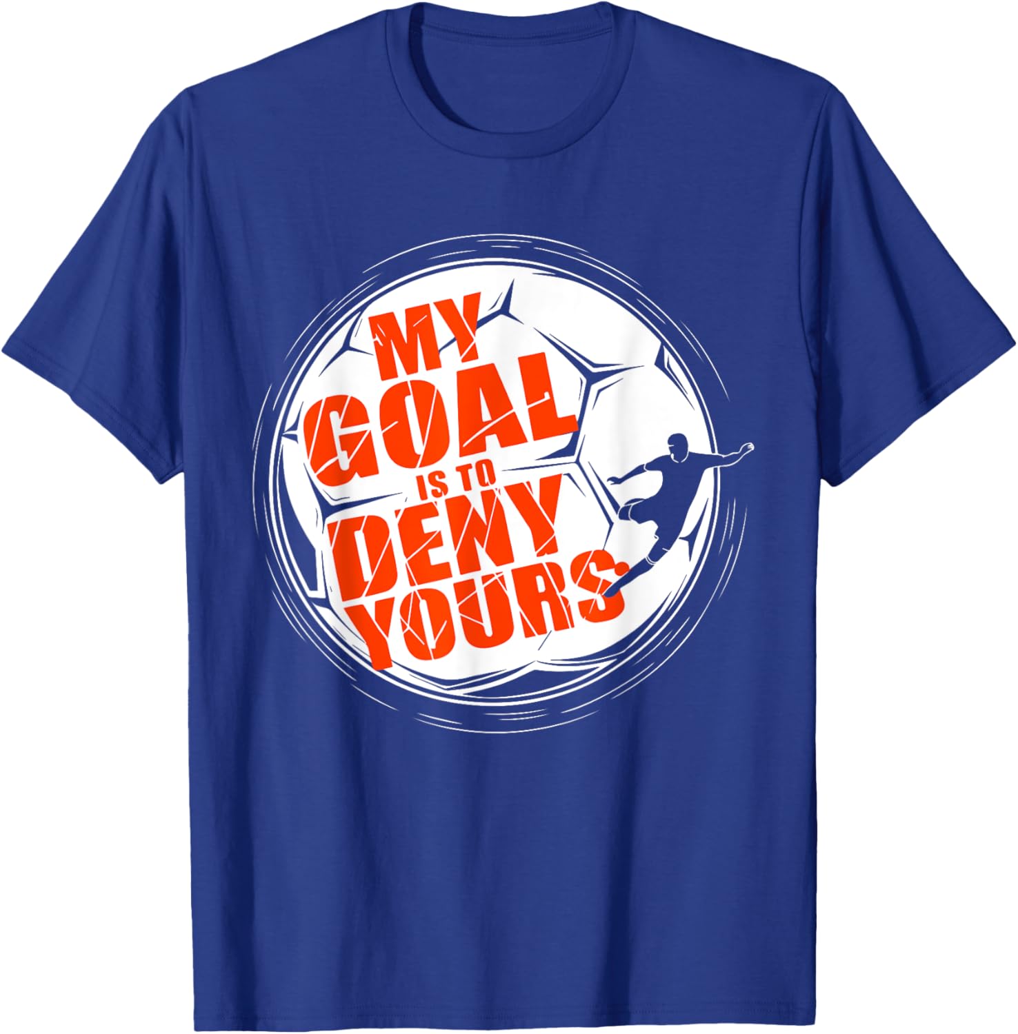 My Goal is to Deny Yours Soccer T-Shirt for Men and Boys Goalkeeper - 5