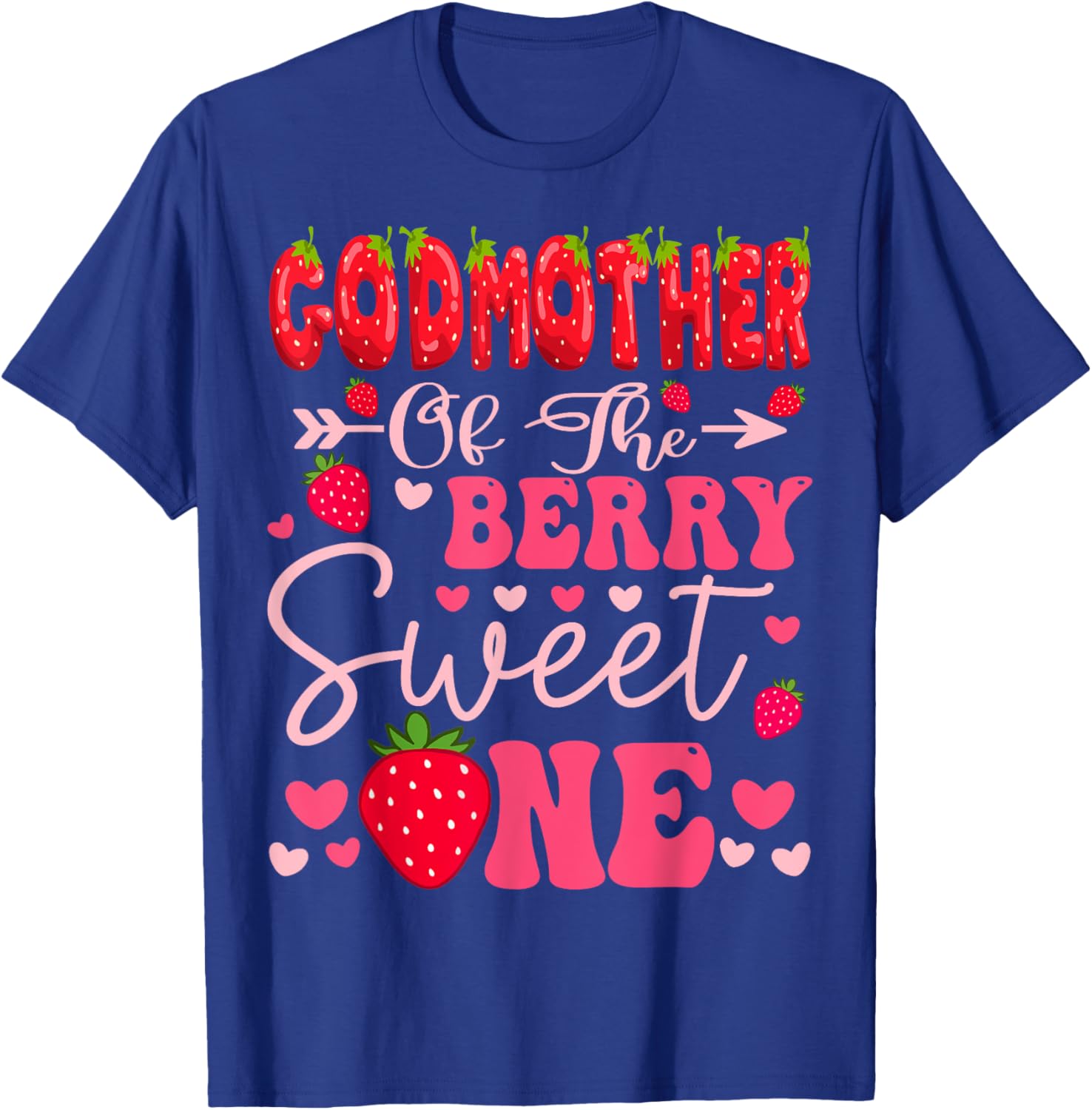 GodMother Of The Berry Sweet One Strawberry 1st Birthday T-Shirt - 4