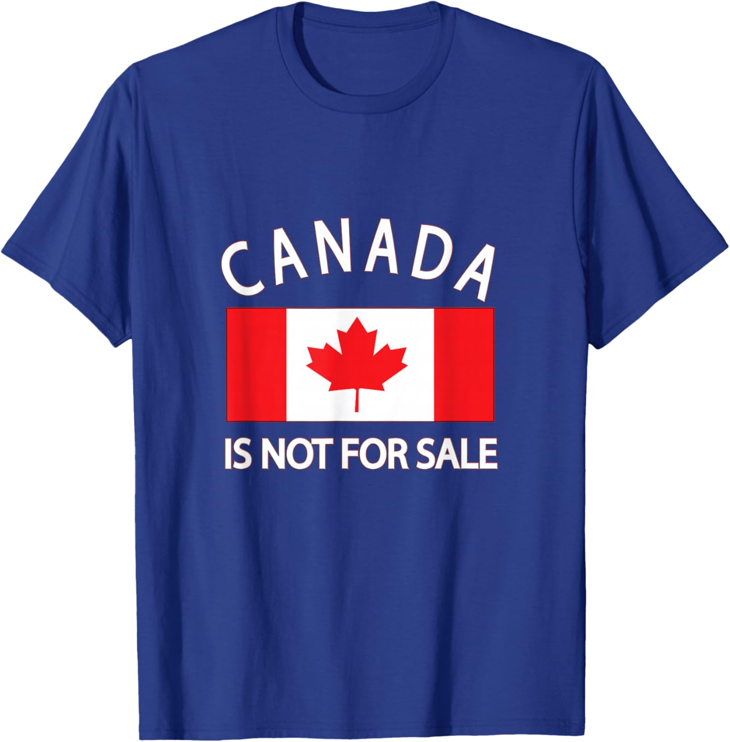 Canada Is Not for Sale T-Shirt - Priceless, Sovereign, and Strong Apparel - 6