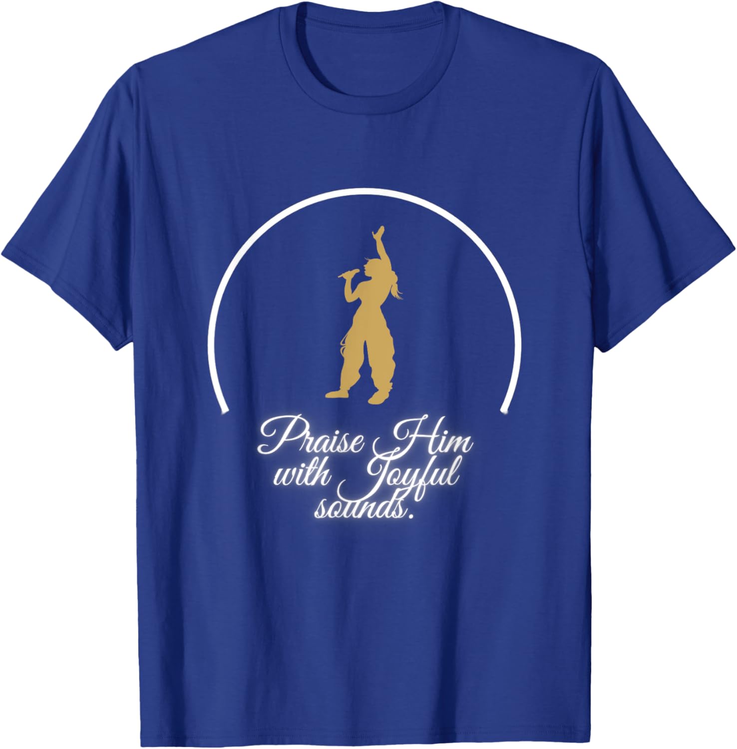 Praise Him With Joyful Sounds Voice T-Shirt for Music Lovers and Believers - 15