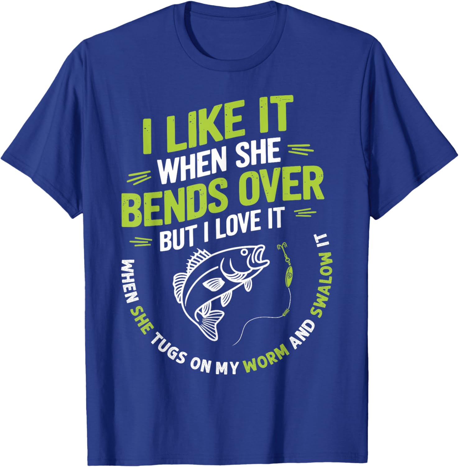 I Like it When She Bends Over Funny Fisherman T-Shirt for Anglers - 2