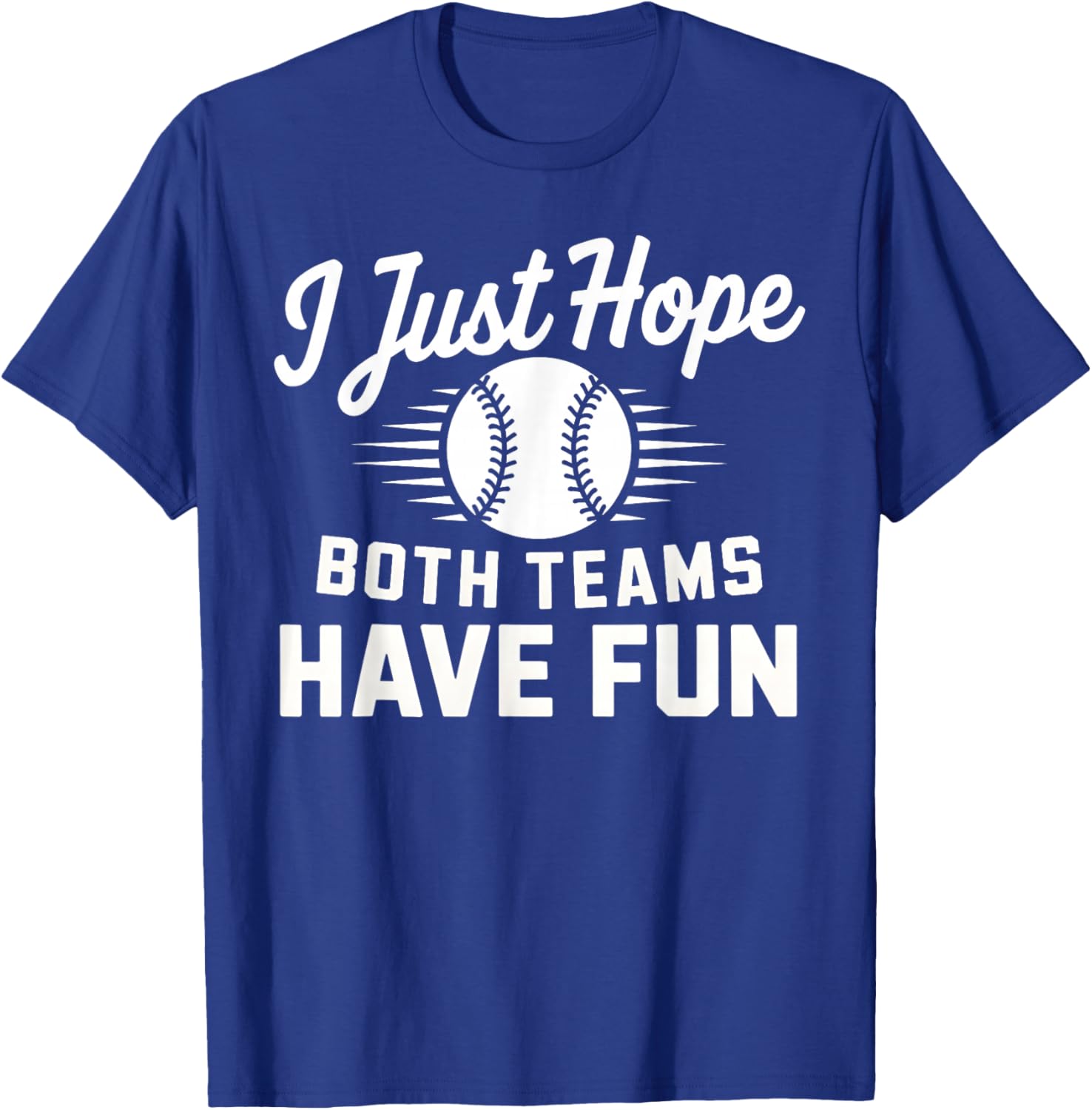 I Just Hope Both Teams Have Fun T-Shirt for Men Women and Kids - 4
