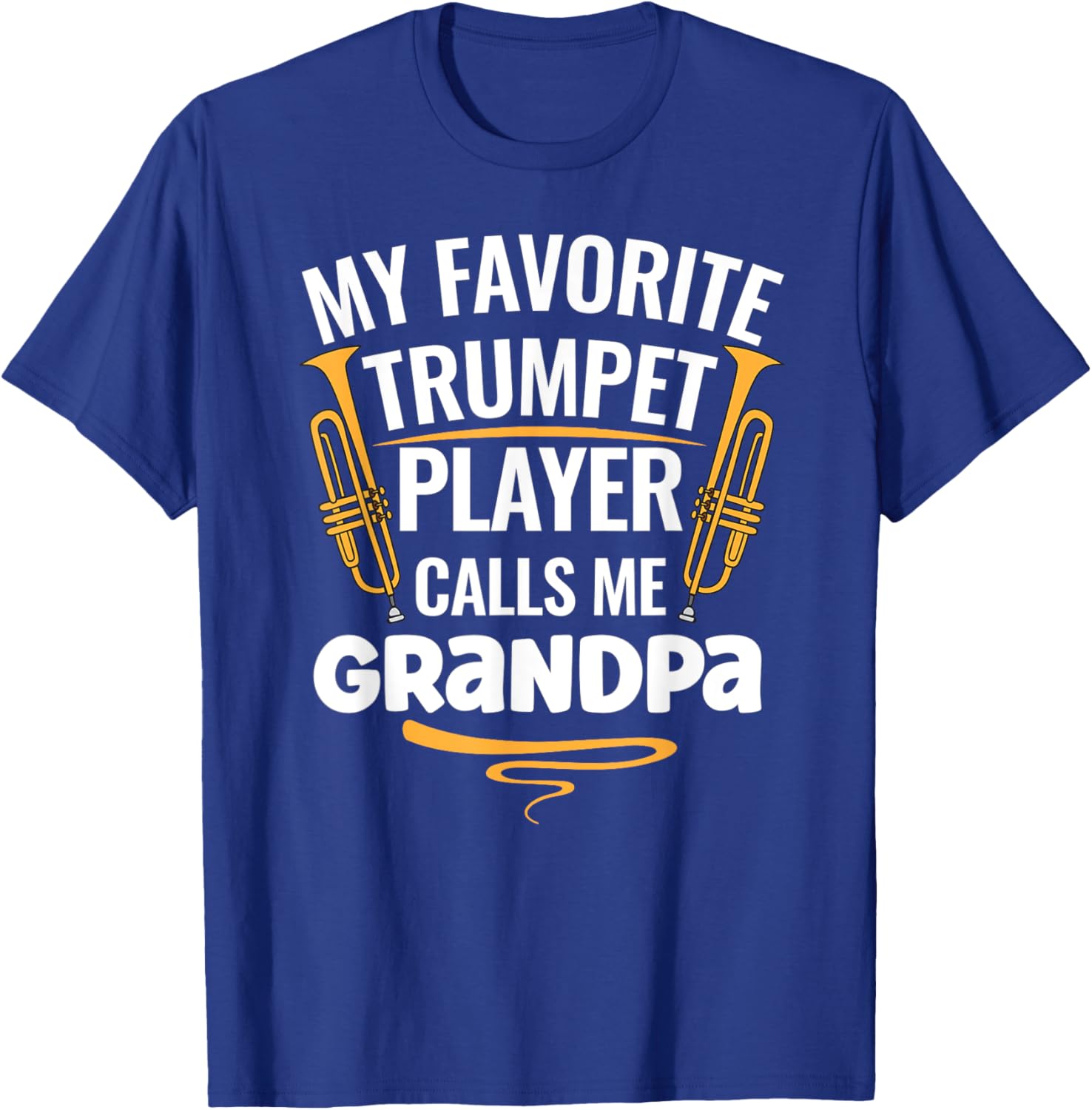 My Favorite Trumpet Player Calls Me Grandpa T-Shirt for Music Lovers - 19