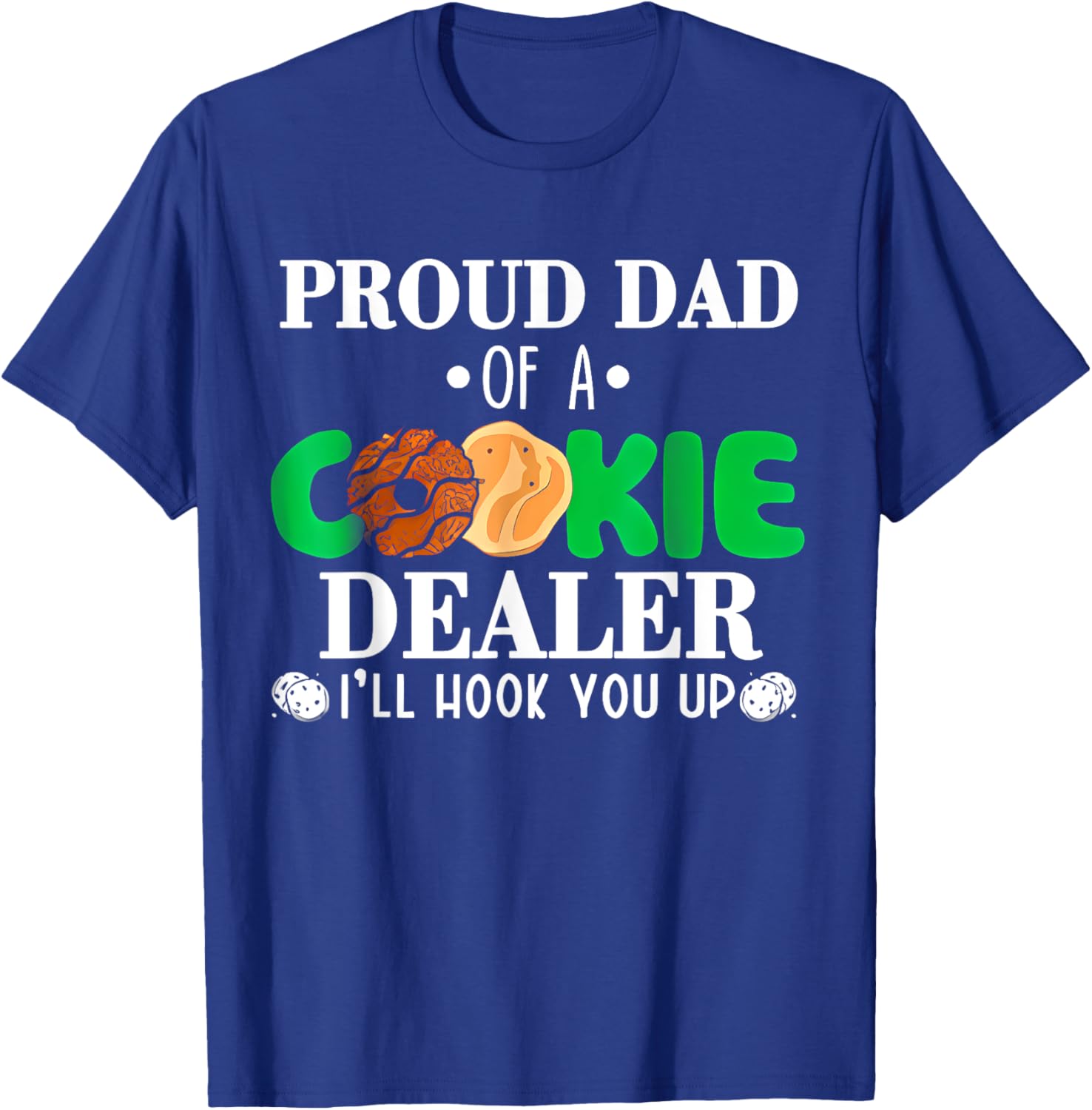 Proud Dad of a Cookie Dealer Troop Leader Birthday Party T-Shirt - 25