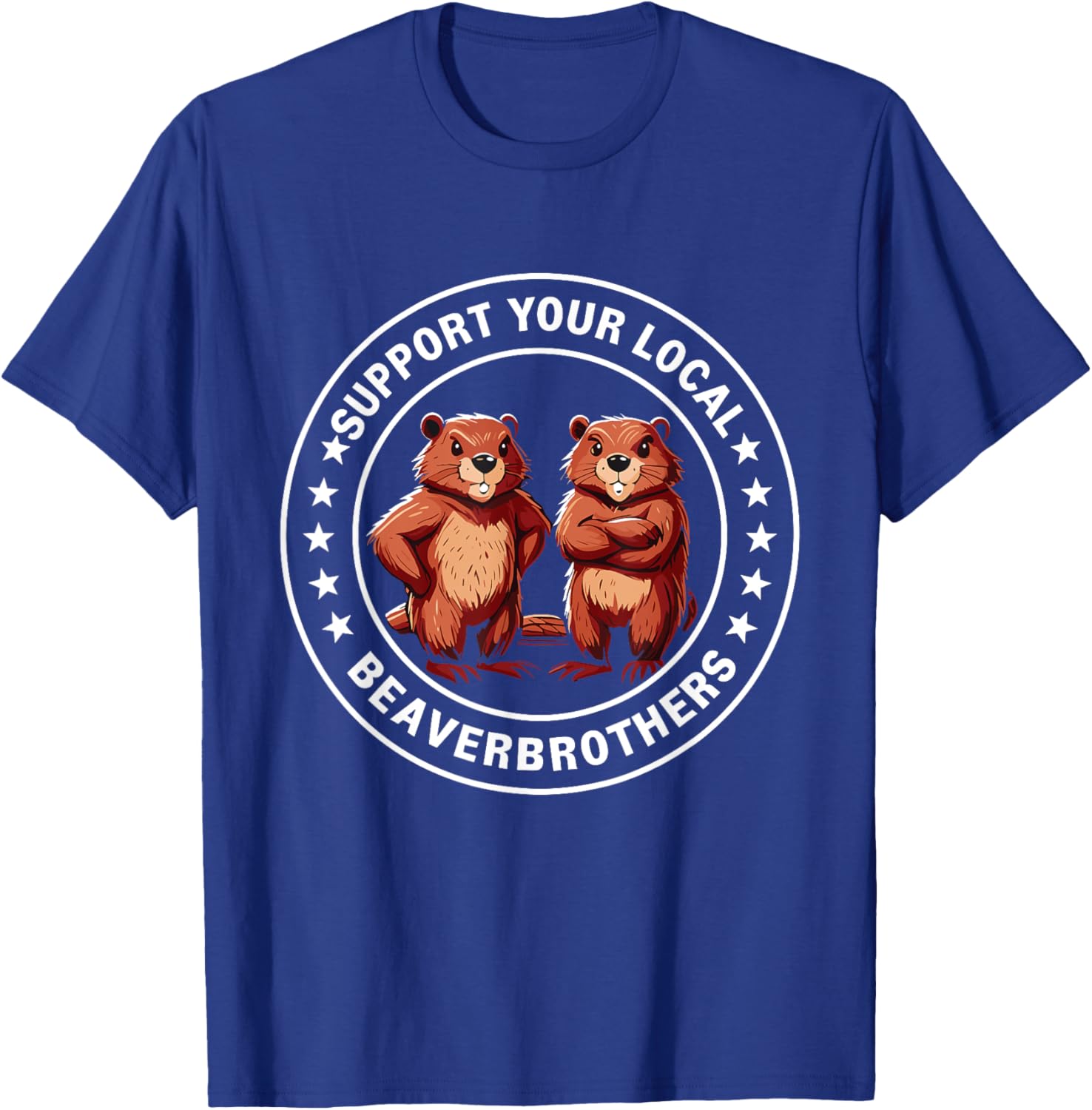 Support Your Local Beaver Brothers T-Shirt - Fun and Unique Graphic Tee - 17