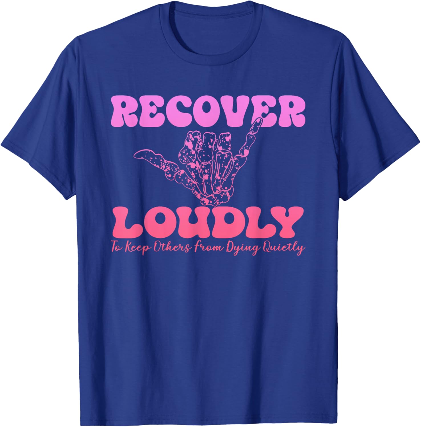 Recover Loudly Design T-Shirt for Bold Statements and Comfort - 9