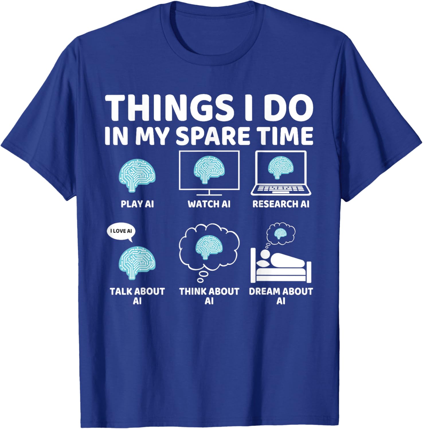 Funny AI Lover T-Shirt for Enthusiasts - Perfect Spare Time Gift - 13