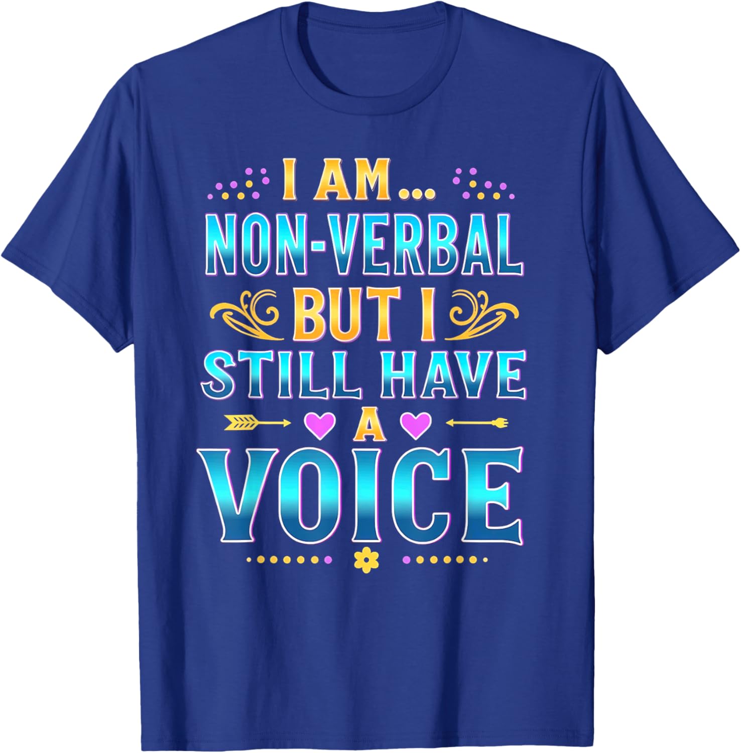 I'm Non-Verbal But I Still Have A Voice Autism Awareness T-Shirt - 11