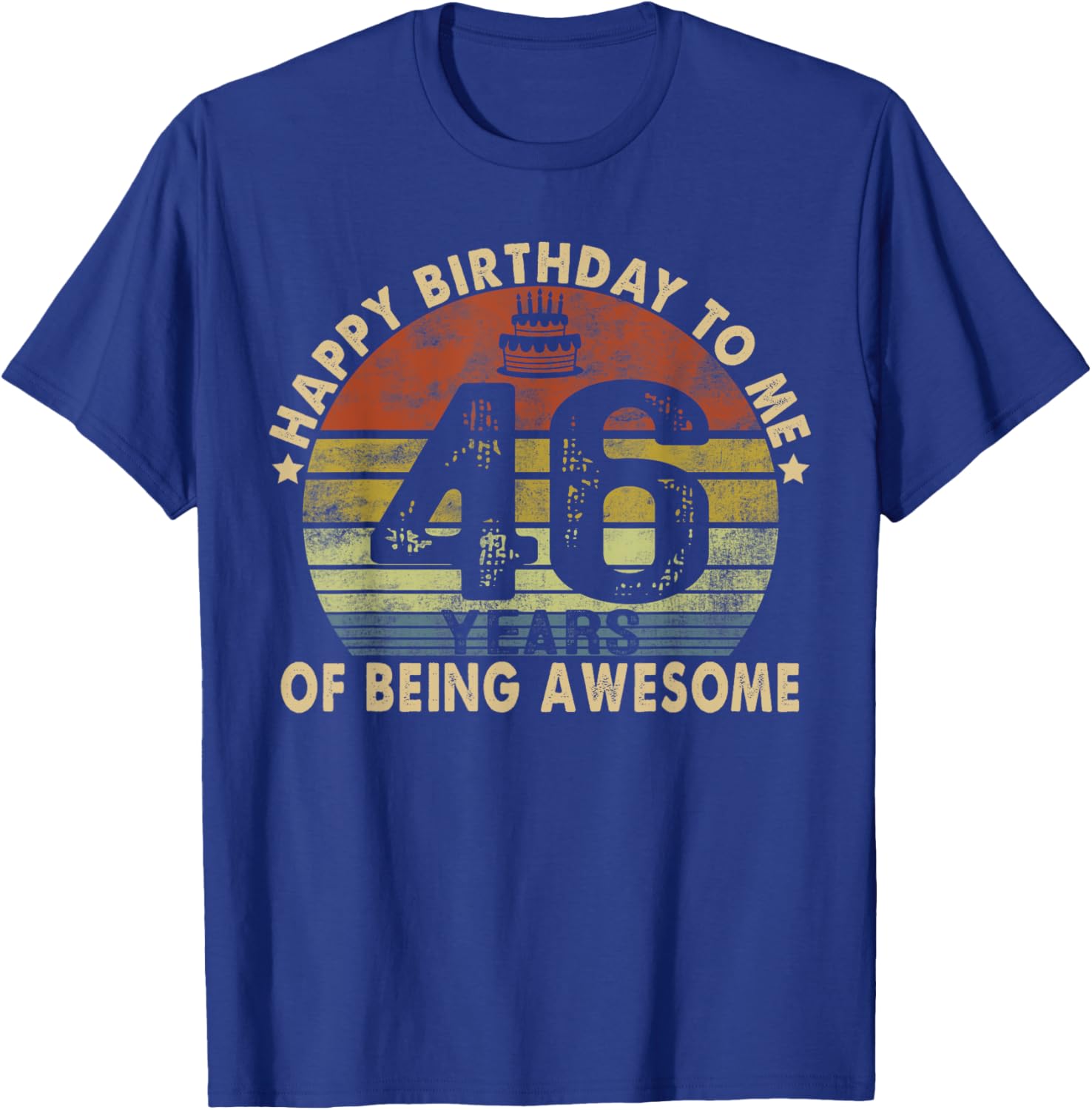 Happy Birthday to Me 46 Years Awesome 46th Birthday T-Shirt Gift - 15