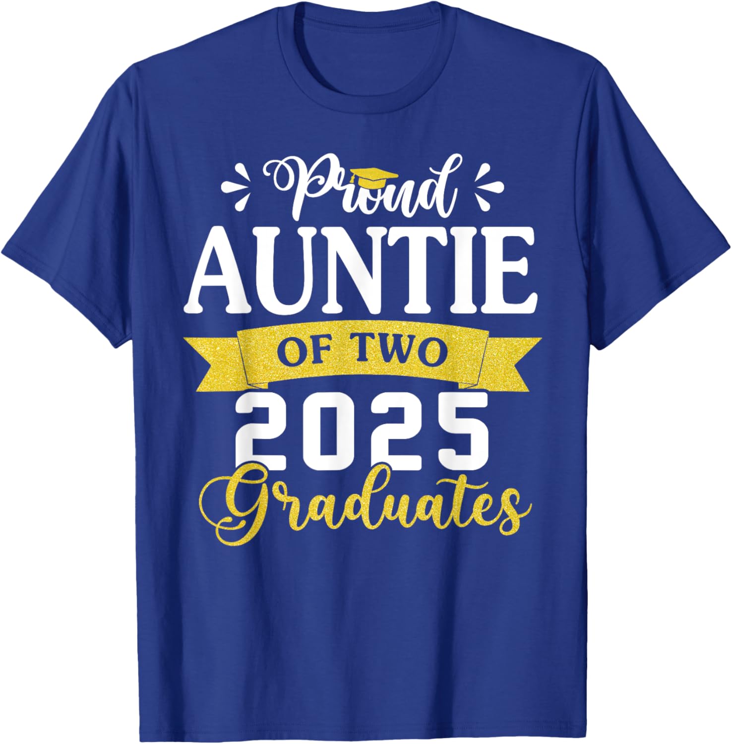 Proud Auntie of Twins Class of 2025 Graduation T-Shirt for Celebrating Success - 7