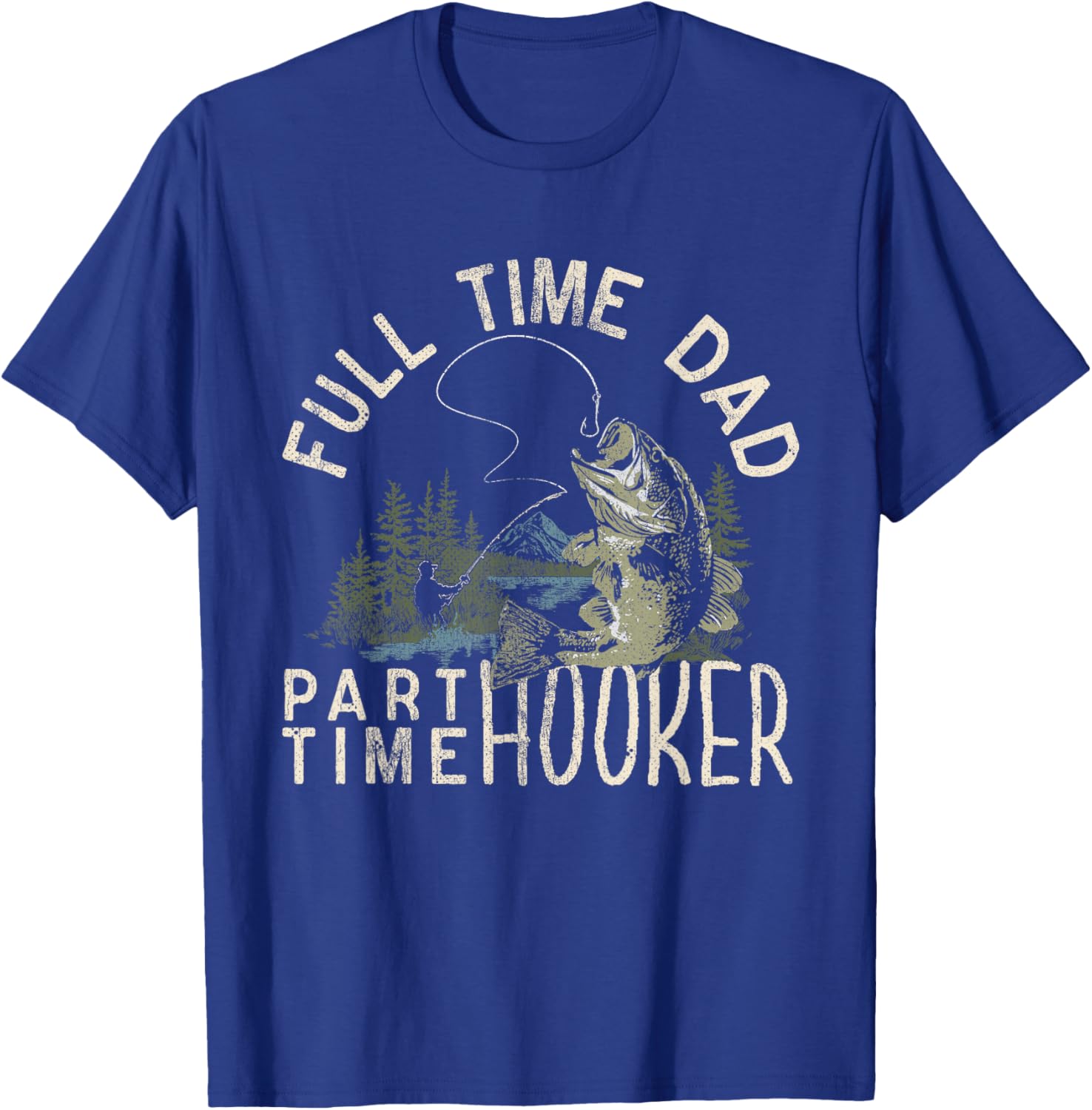 Funny Full Time Dad Part Time Hooker Fishing T-Shirt for Dads - 2