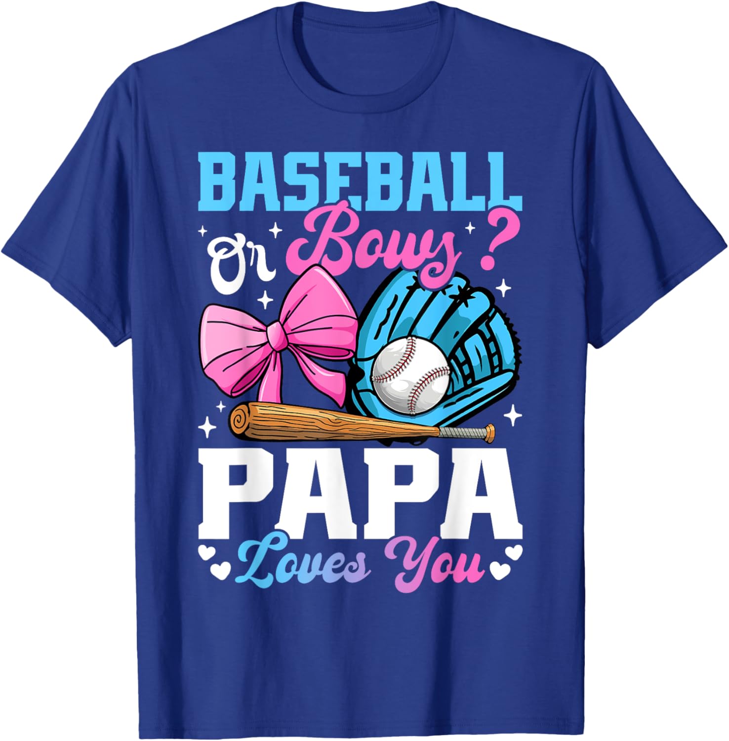 Funny Gender Reveal T-Shirt Baseball Or Bows Papa Loves You Gift - 2