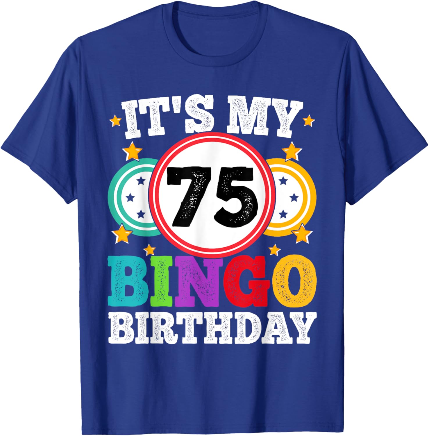 Funny 75th Birthday Bingo T-Shirt for Men and Women - Celebrate in Style! - 11
