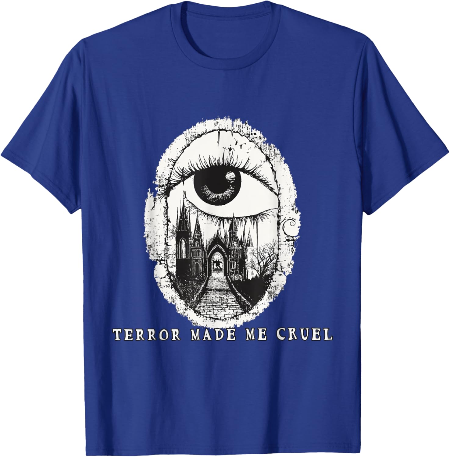 Gothic Romance Quote T-Shirt Terror Made Me Cruel Stylish Graphic Tee - 6