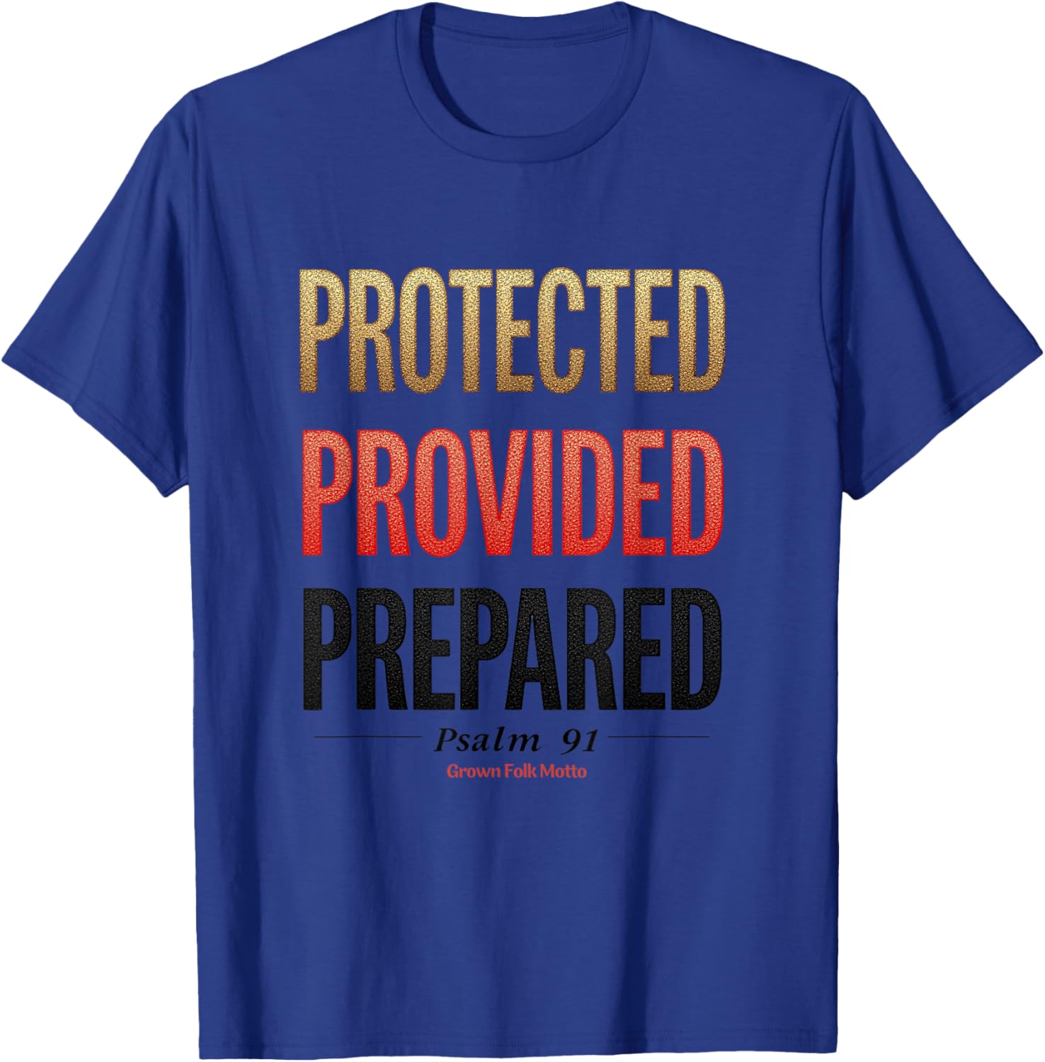 Protected Provided Prepared Psalm 91 Christian Faith T-Shirt for All Ages - 13