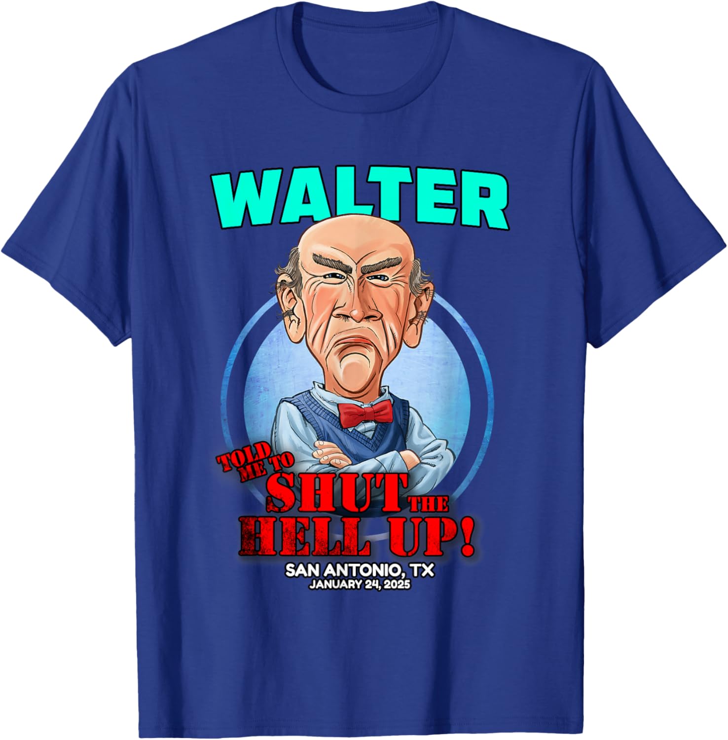 Jeff Dunham Walter Shirt San Antonio TX Unisex Cotton Blend Classic Tee - 9