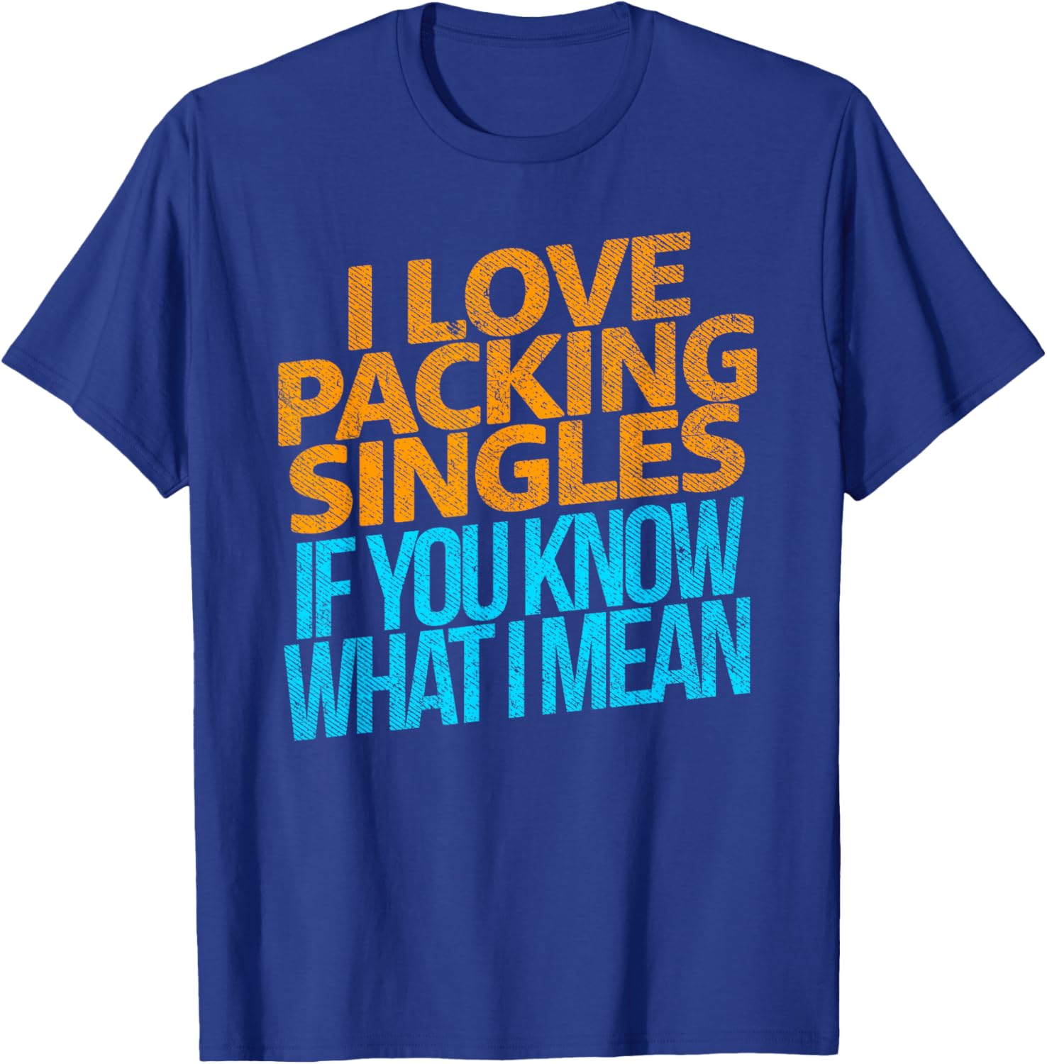 I Love Packing Singles T-Shirt for Fun and Casual Style - 25