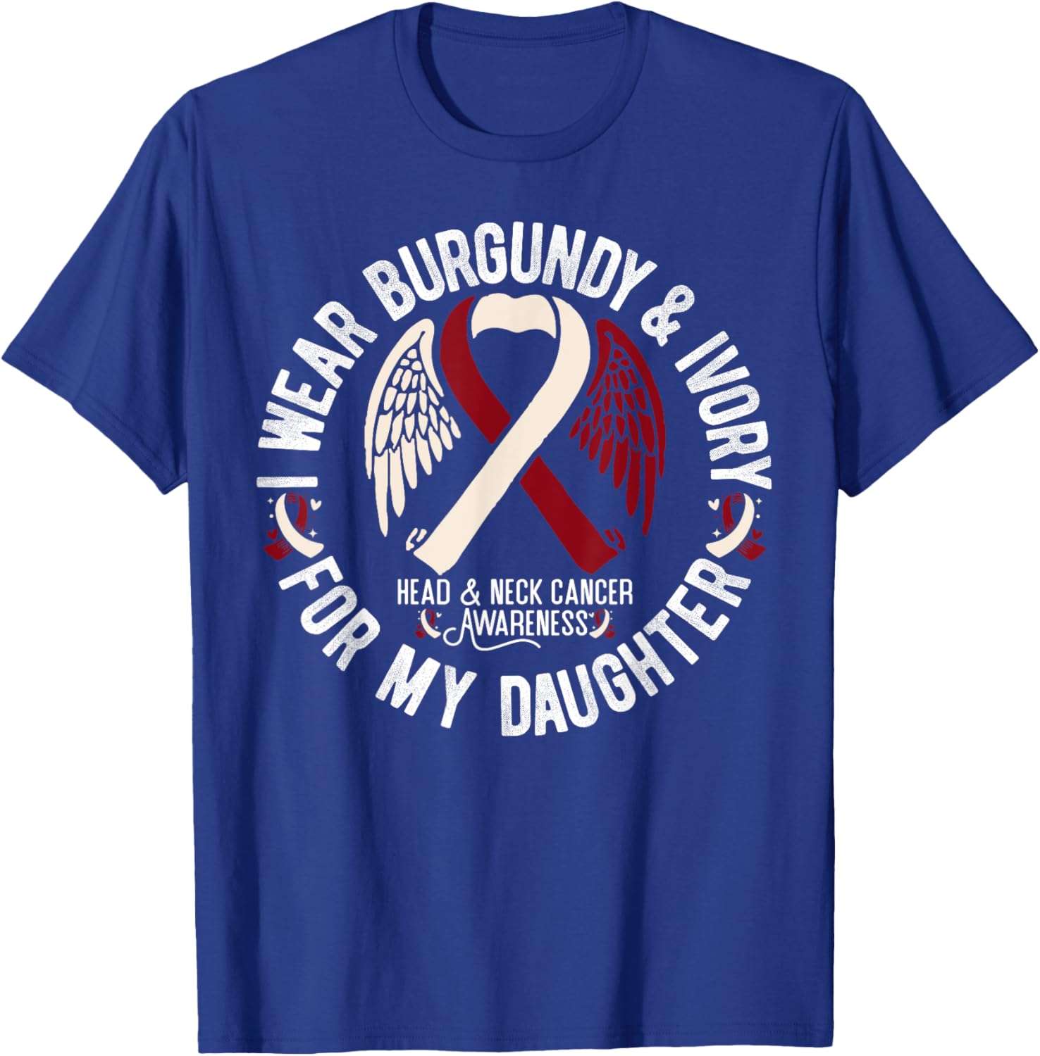 Burgundy Ivory T-Shirt for Daughter - Support Head Neck Cancer Awareness - 2