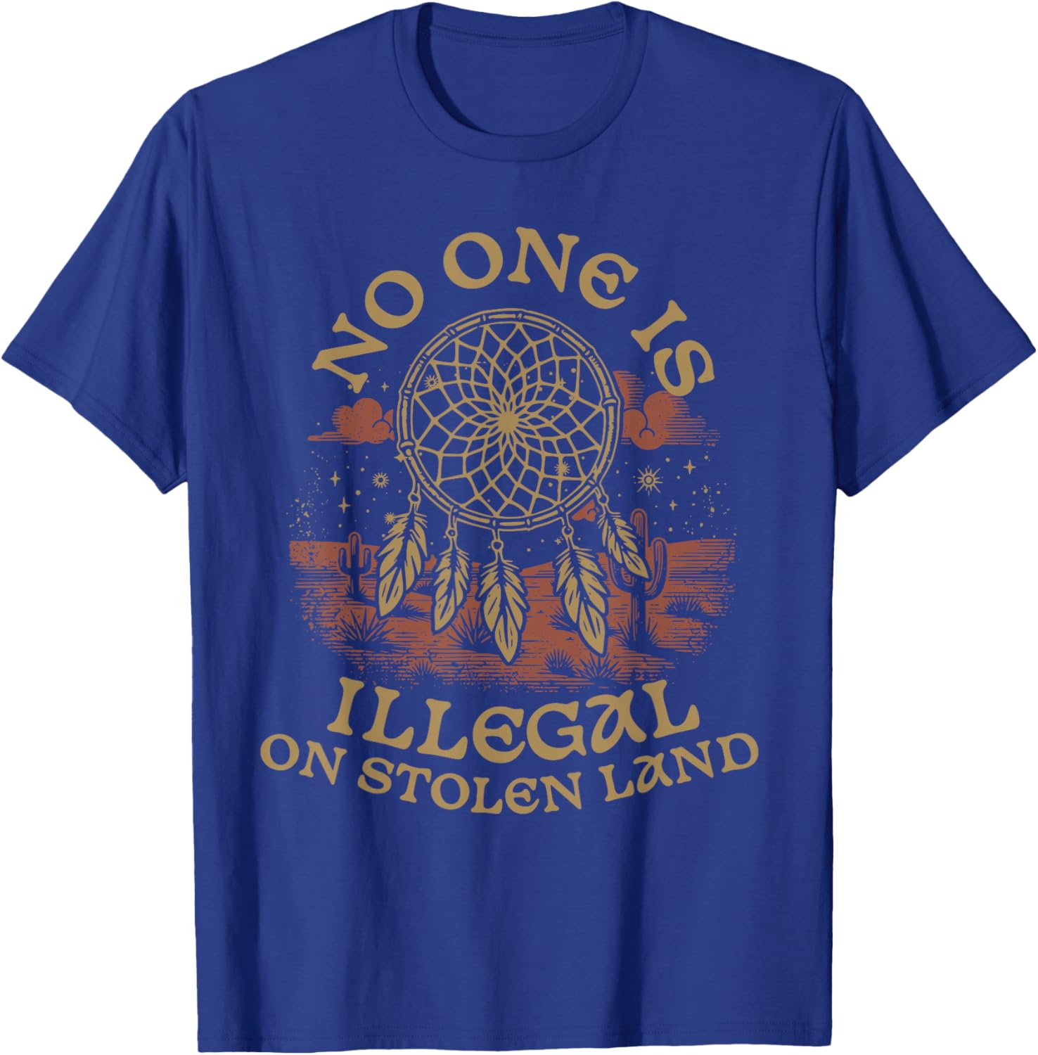 Native American No One Is Illegal On Stolen Land T-Shirt – Bold Statement Tee - 1