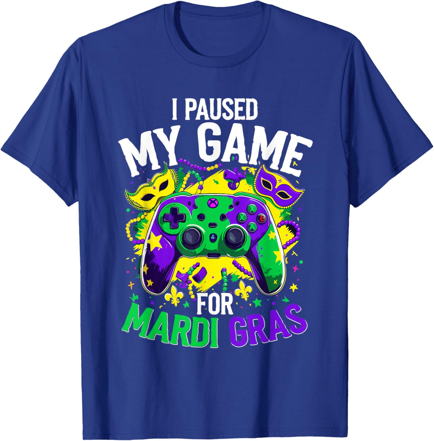Mardi Gras Gamer T-Shirt - I Paused My Game for Festive Fun - 27