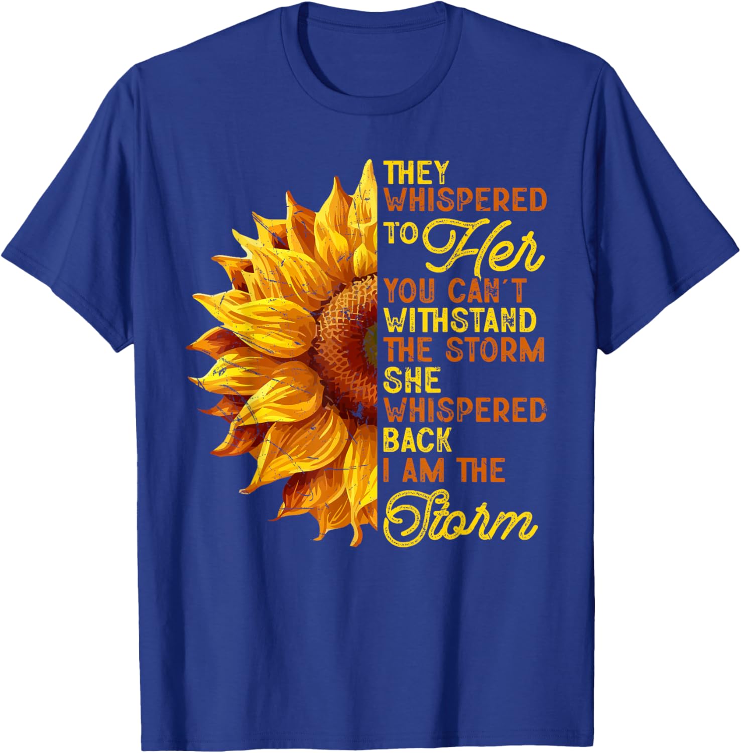 They Whispered To Her I Am The Storm Inspirational T-Shirt for Women - 11