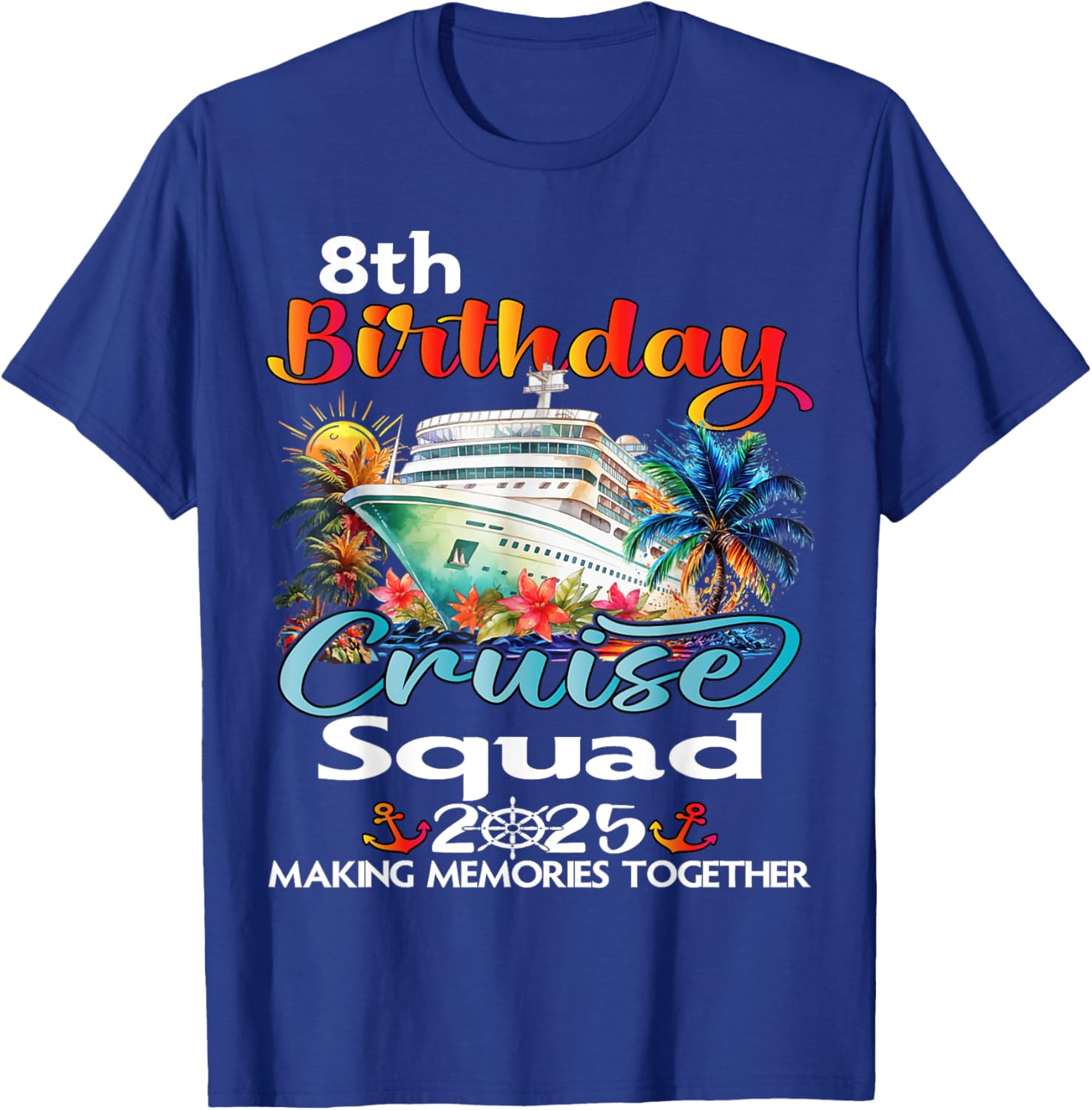 8th Birthday Cruise Squad Matching T-Shirt for Family and Friends - 13