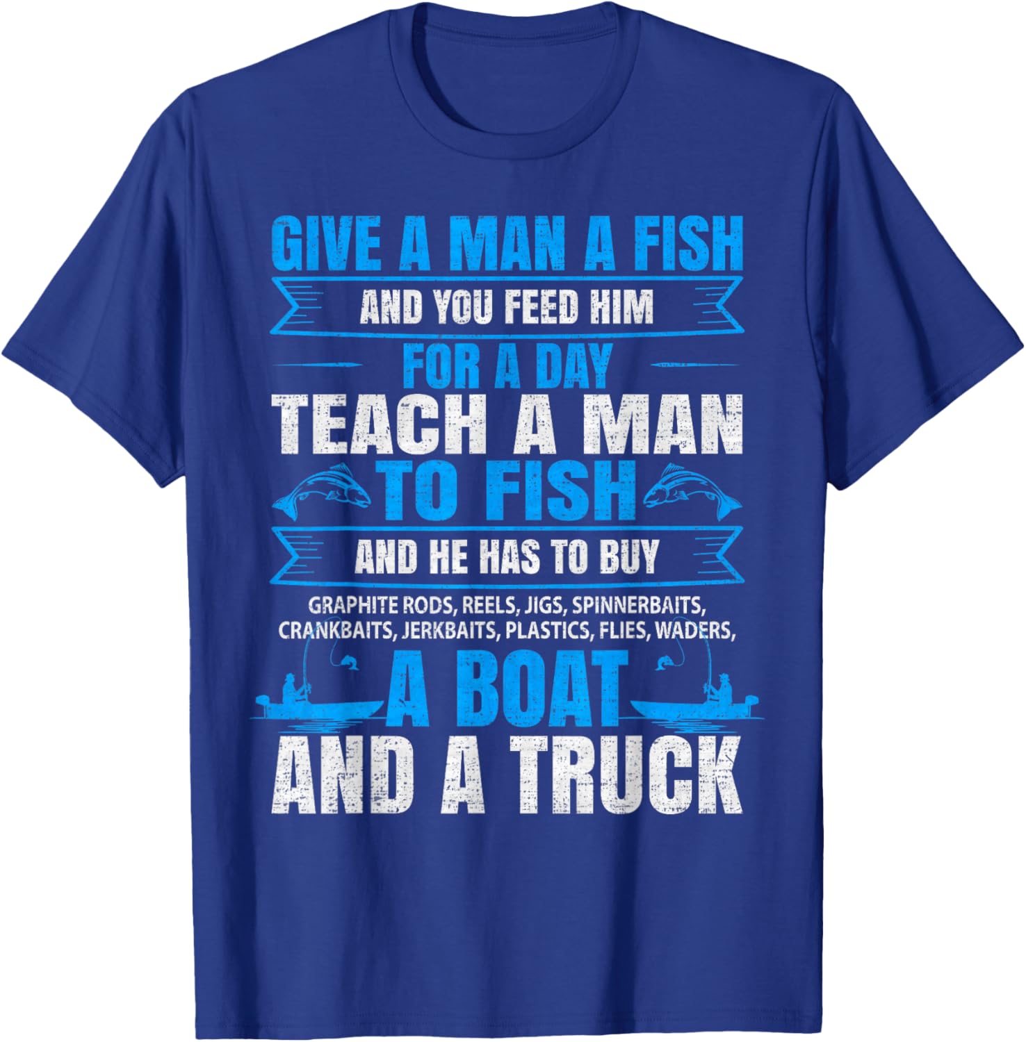 Give A Man A Fish Fishing Lover T-Shirt for Fishermen and Outdoor Enthusiasts - 6