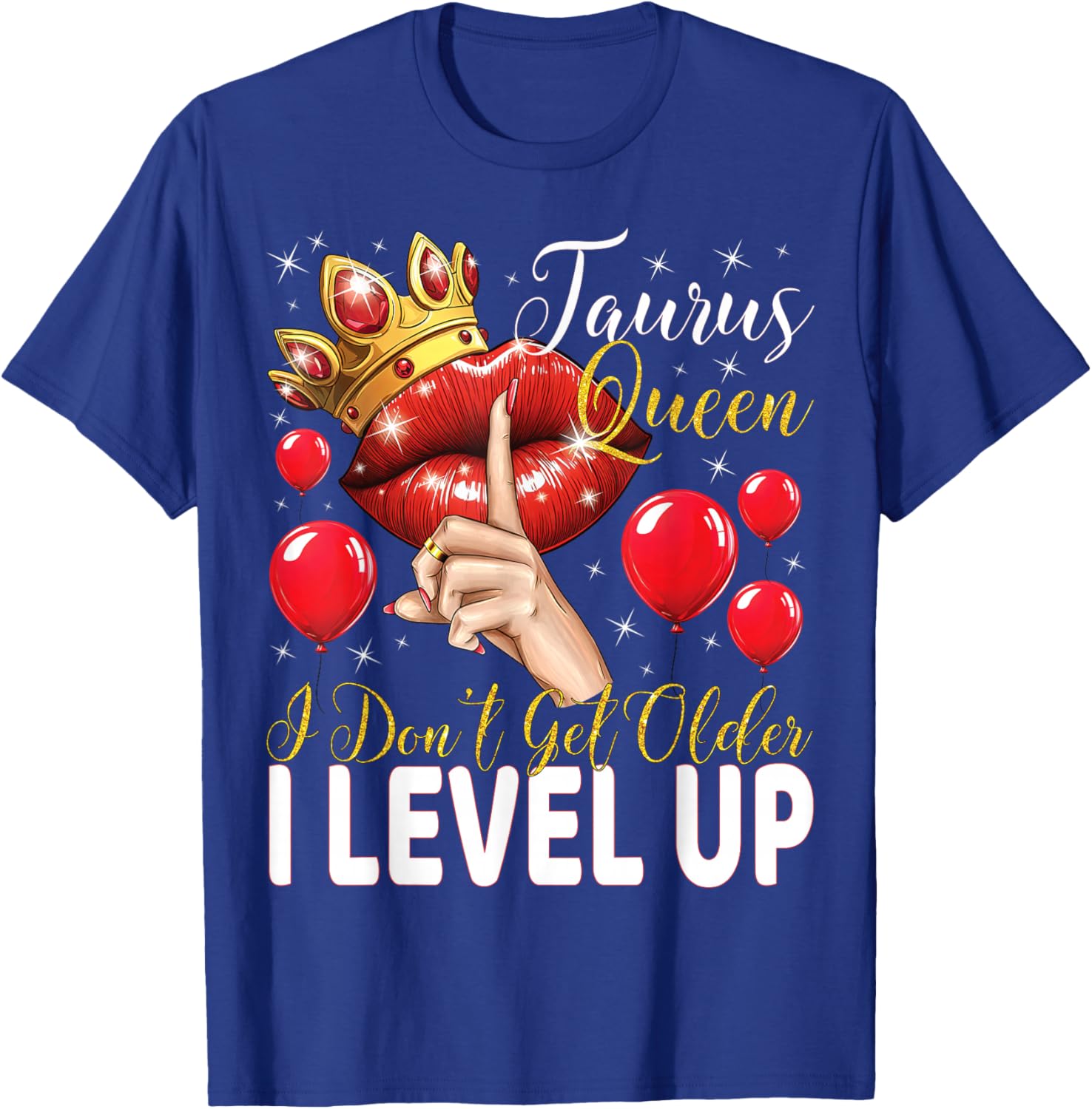 Taurus Queen Birthday T-Shirt I Level Up Not Get Older Gift Idea - 14
