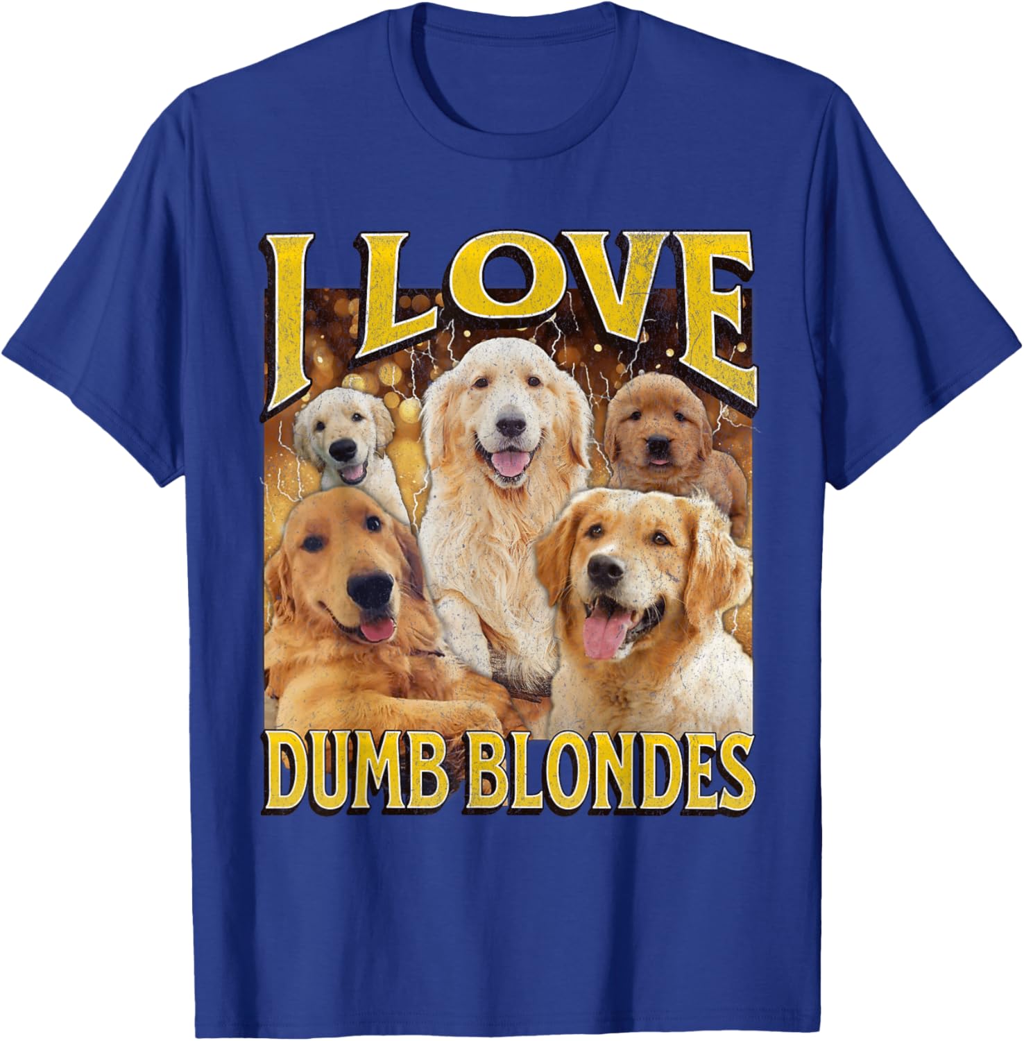 I Love Dumb Blondes Funny Dog Meme Graphic T-Shirt for Pet Lovers - 29