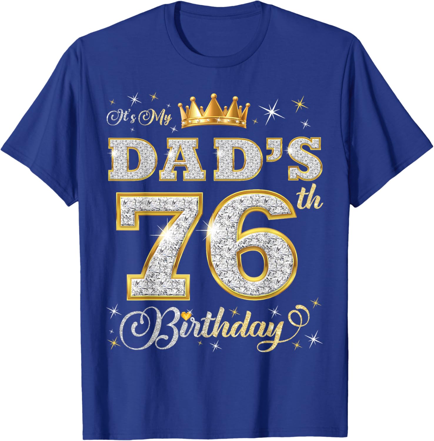 Happy 76th Birthday Dad T-Shirt Perfect Gift for Father's Day - 11