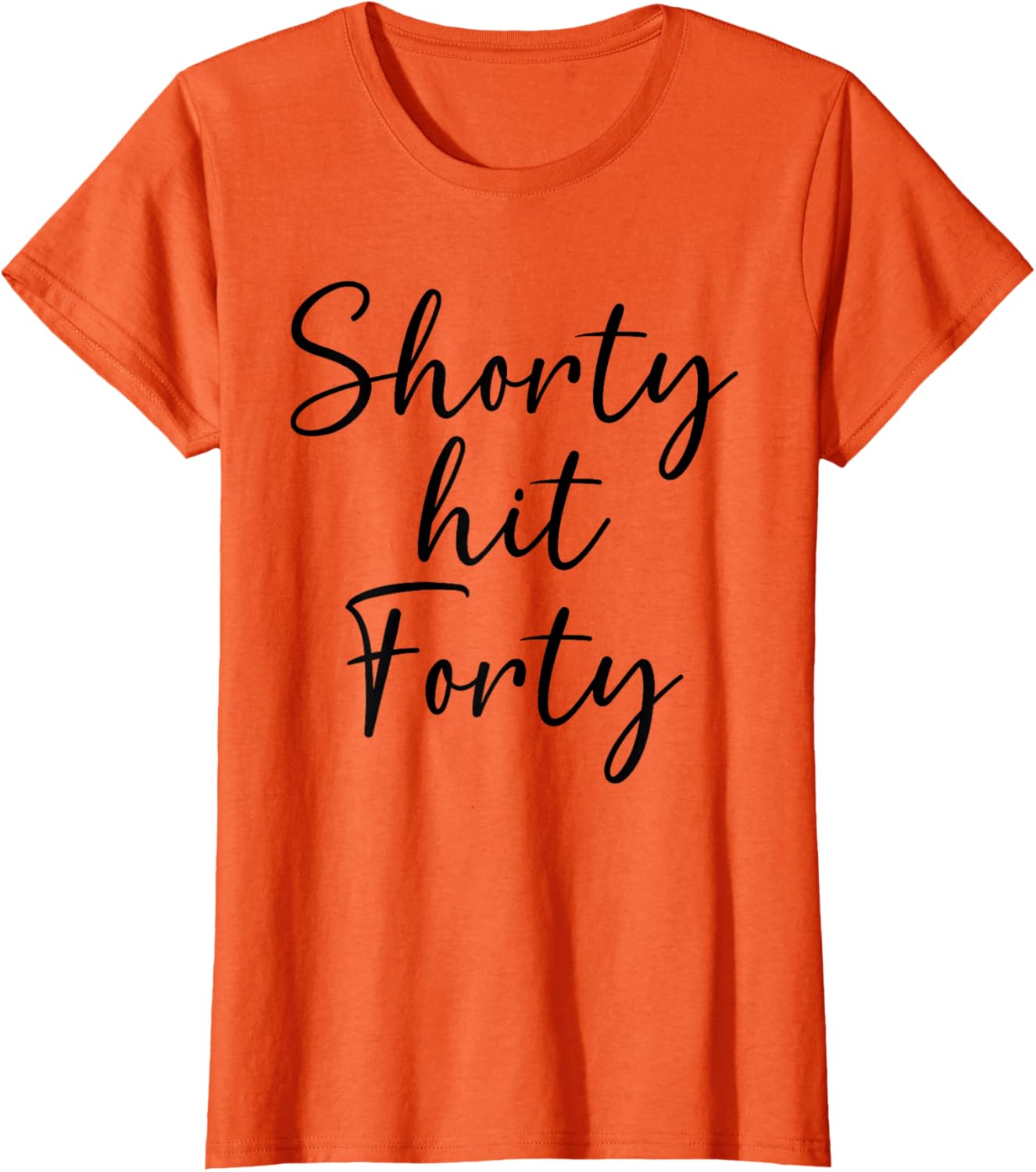 Shorty Hit Forty Women's T-Shirt for Fun 40th Birthday Celebration - 11