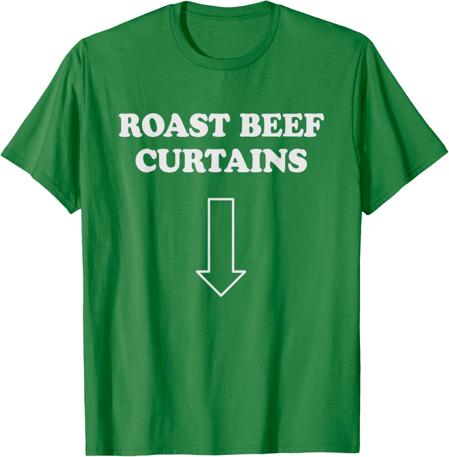 Funny Roast Beef Curtains T-Shirt for Women - Humorous Adult Apparel - 14