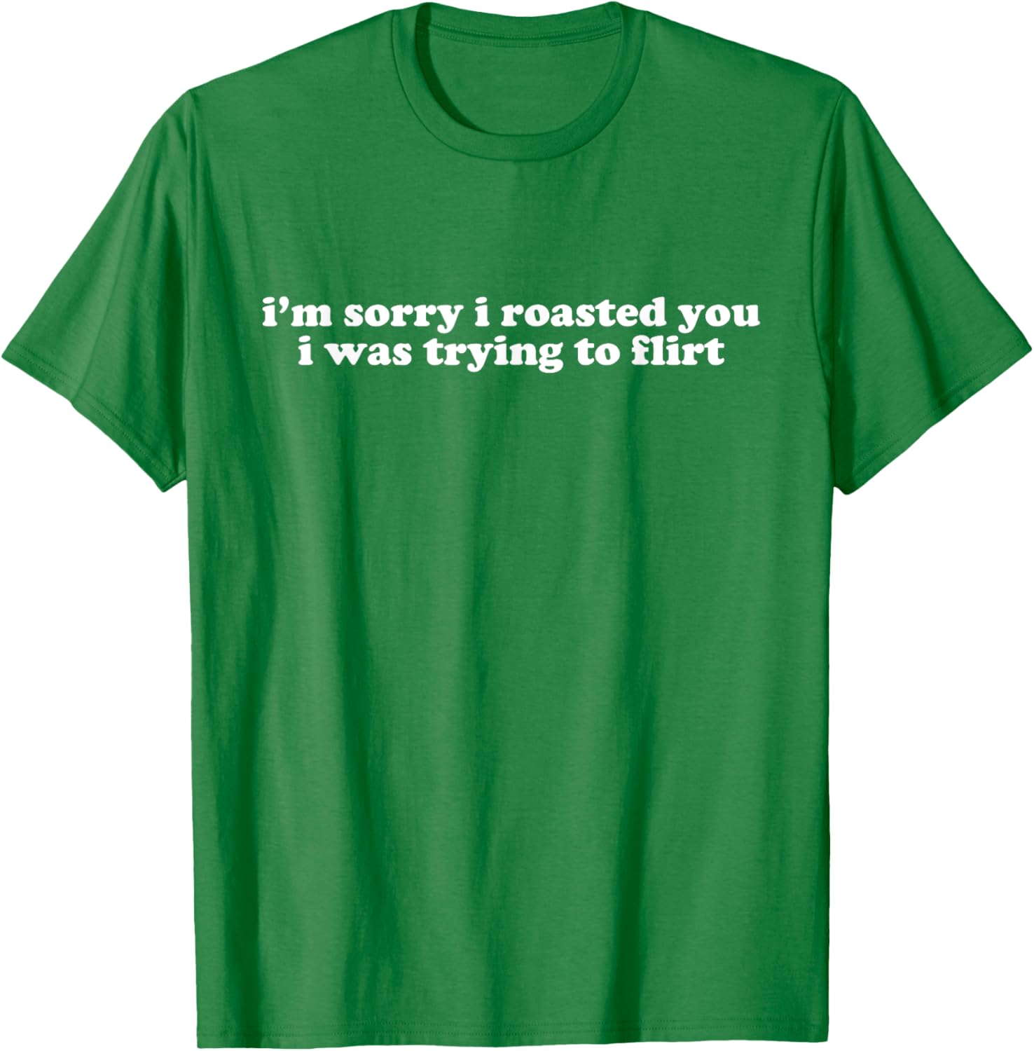 Funny I'm Sorry I Roasted You Flirt T-Shirt Y2K Style for Casual Wear - 27
